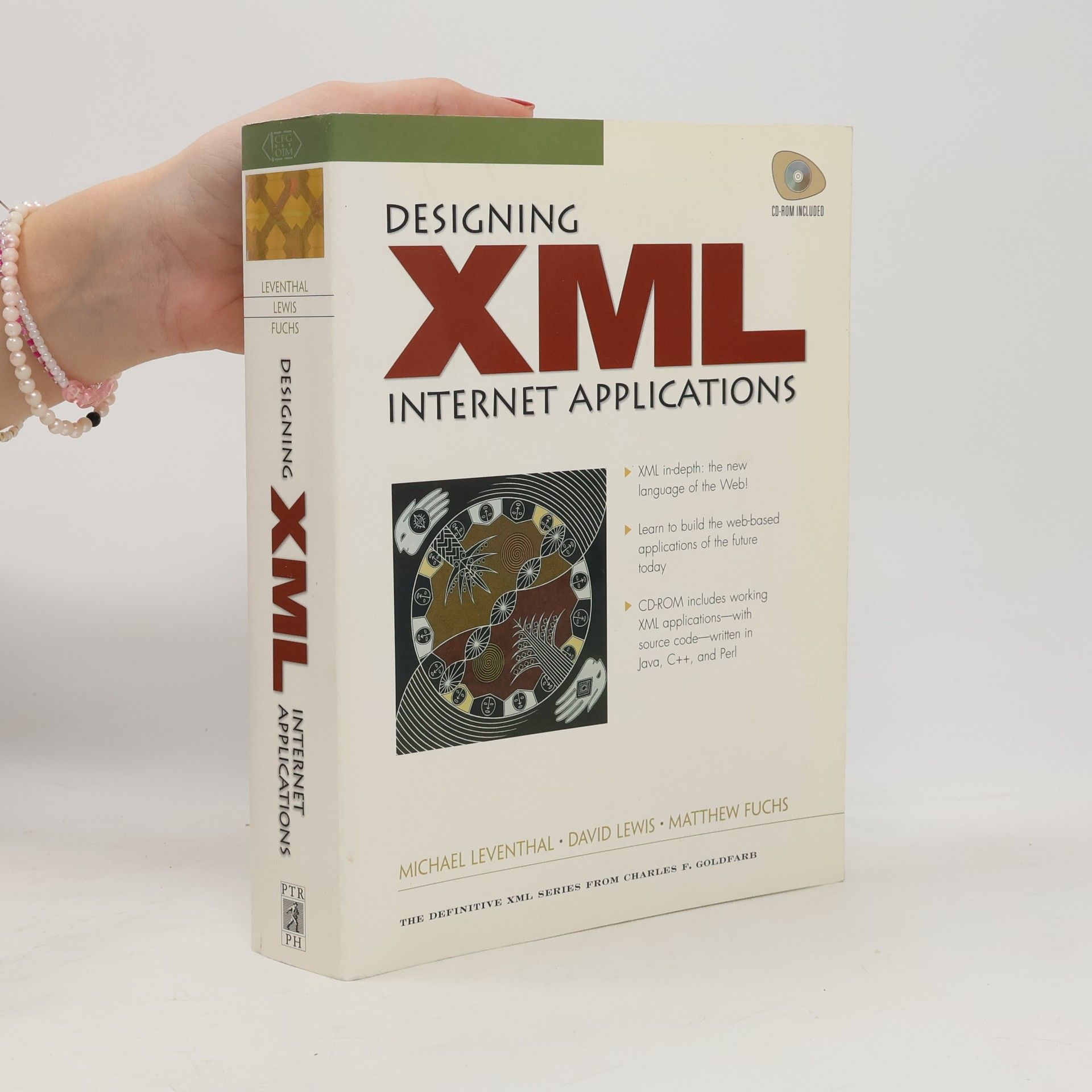 John Michael Leventhal The Definitive XML Series From Charles F. Goldfarb: Designing XML Internet Applications