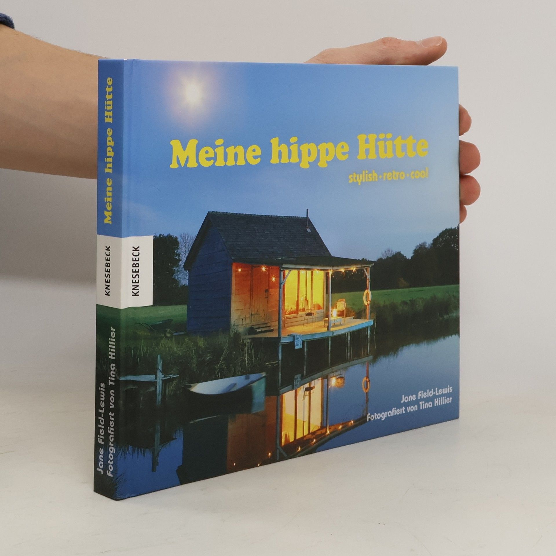 Jane Field-Lewis Meine hippe Hütte