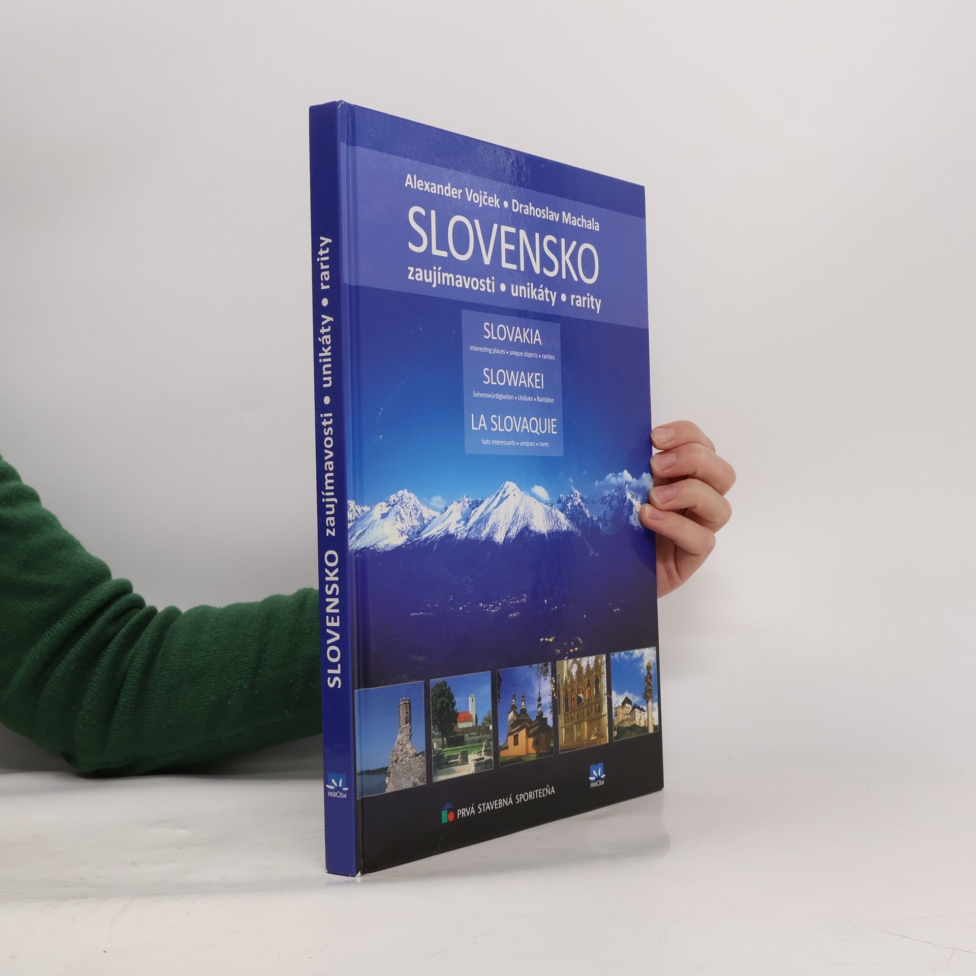 Slovensko : zaujímavosti, unikáty, rarity = Slovakia : interesting places, unique objects, rarities = Slowakei : Sehenswürdigkeiten, Unikate, Raritäten = La Slovaquie : faits intéressants, uniques, rares