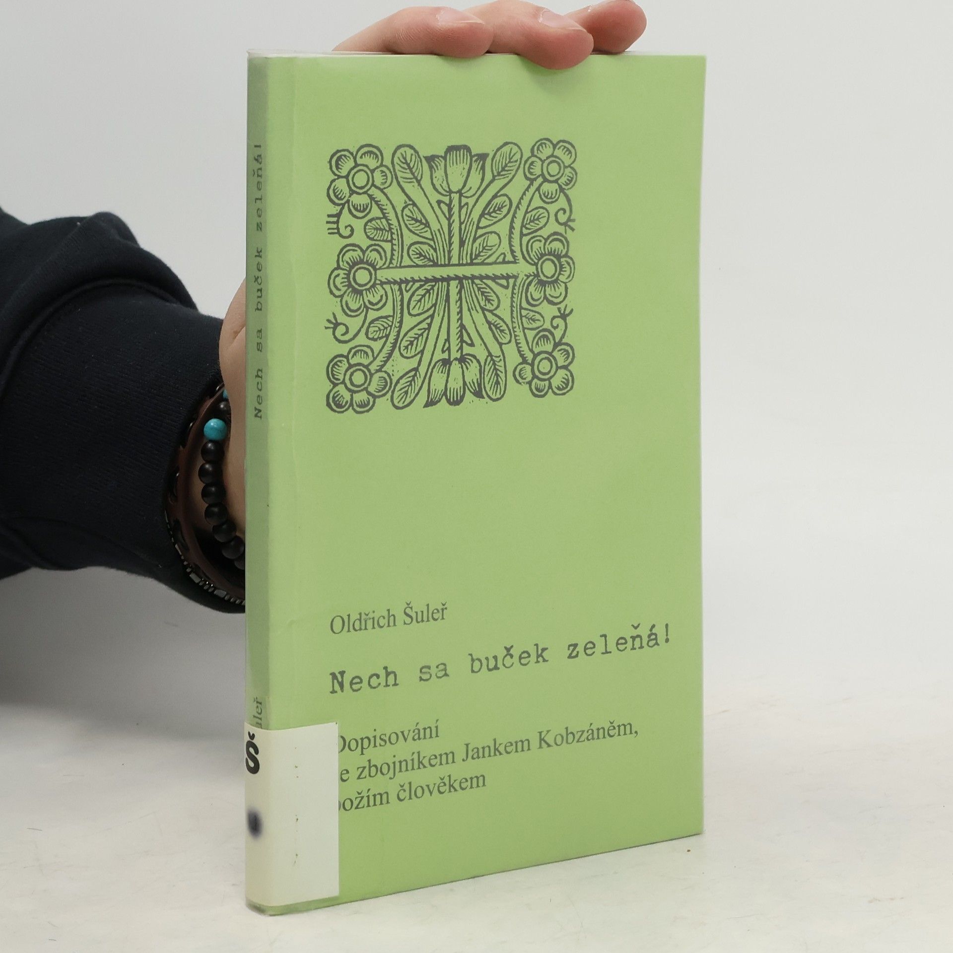 Oldřich Šuleř Nech sa buček zeleňá!