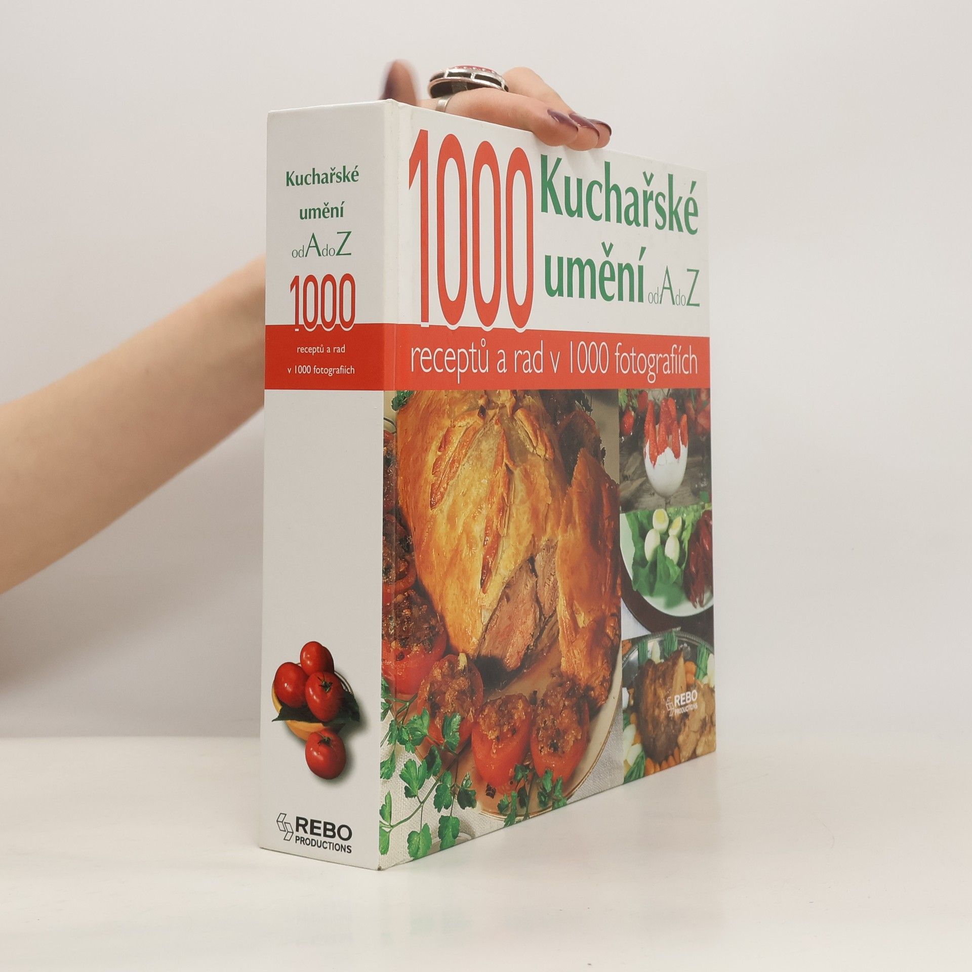 Kuchařské umění od A do Z : 1000 receptů a rad v 1000 fotografiích