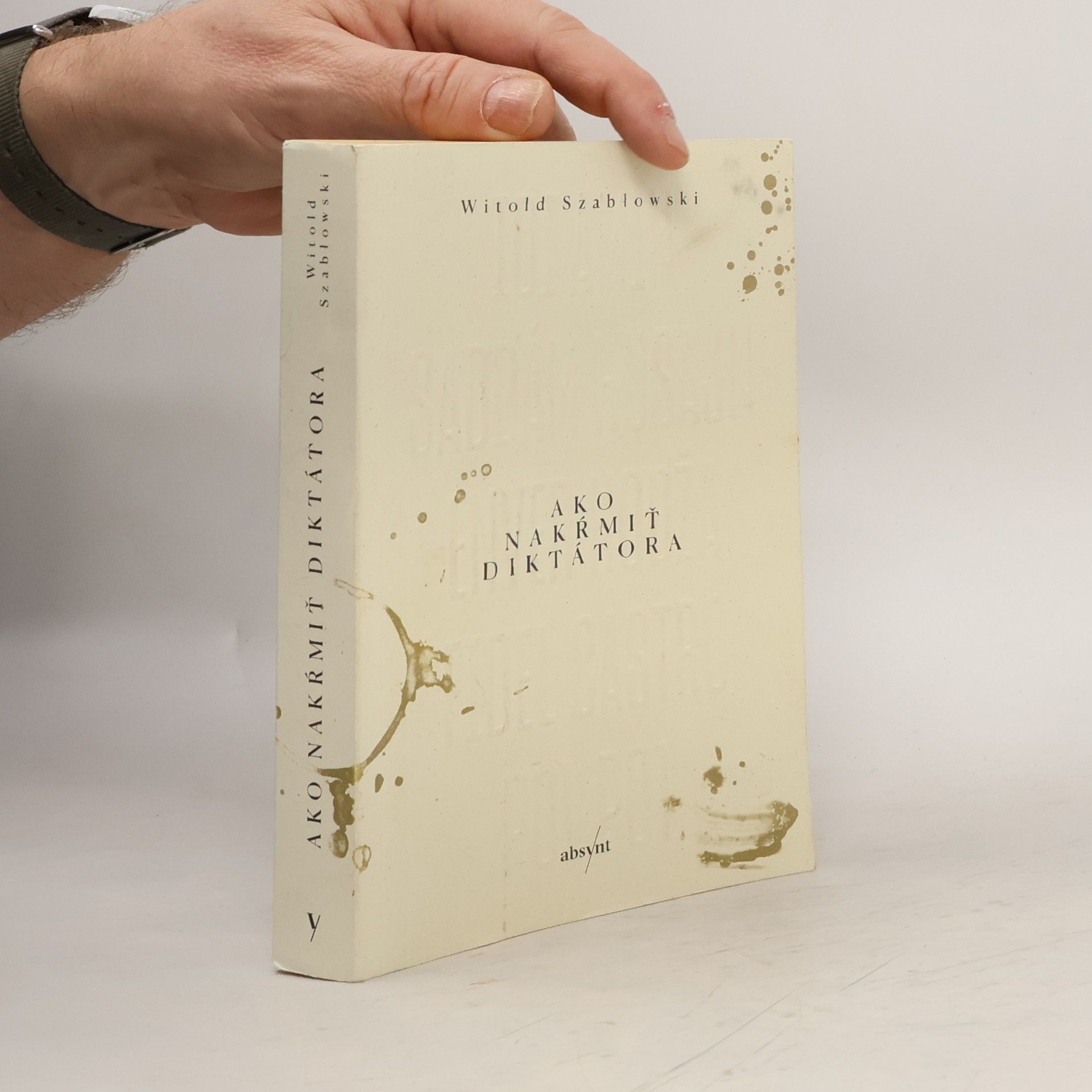 Witold Szabłowski Ako nakŕmiť diktátora