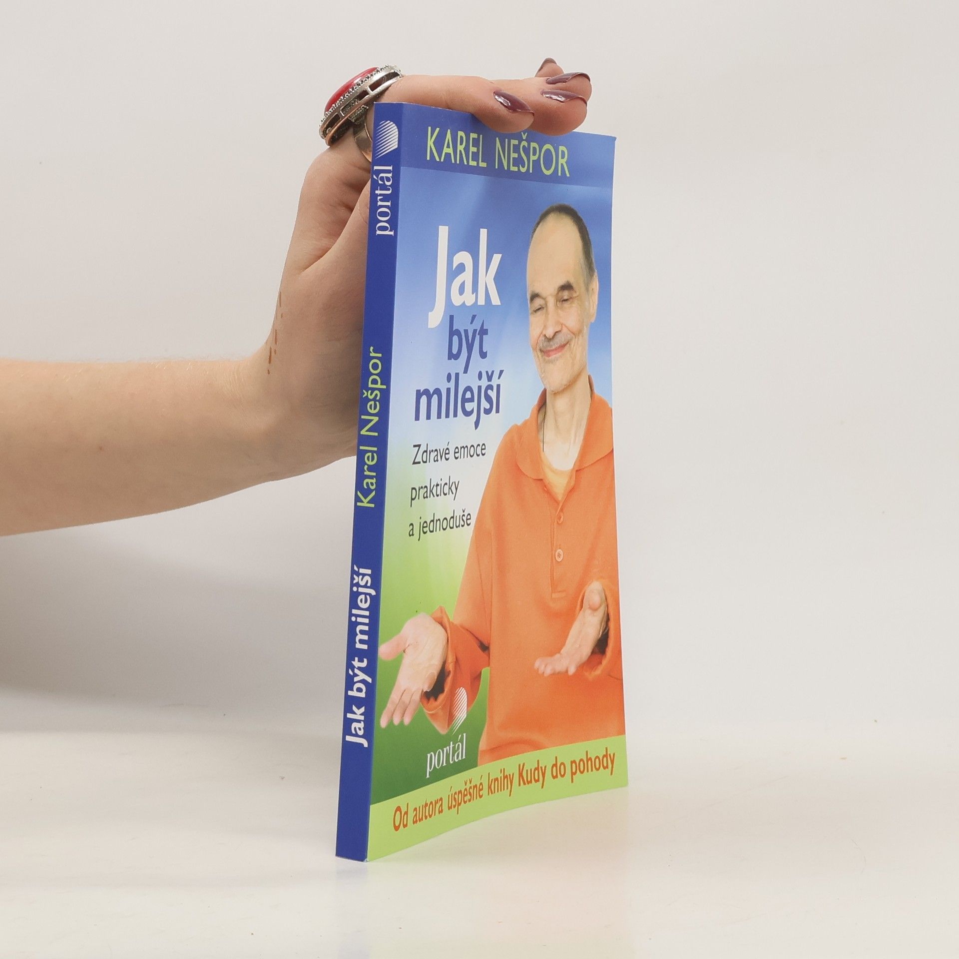 Jak být milejší : zdravé emoce prakticky a jednoduše