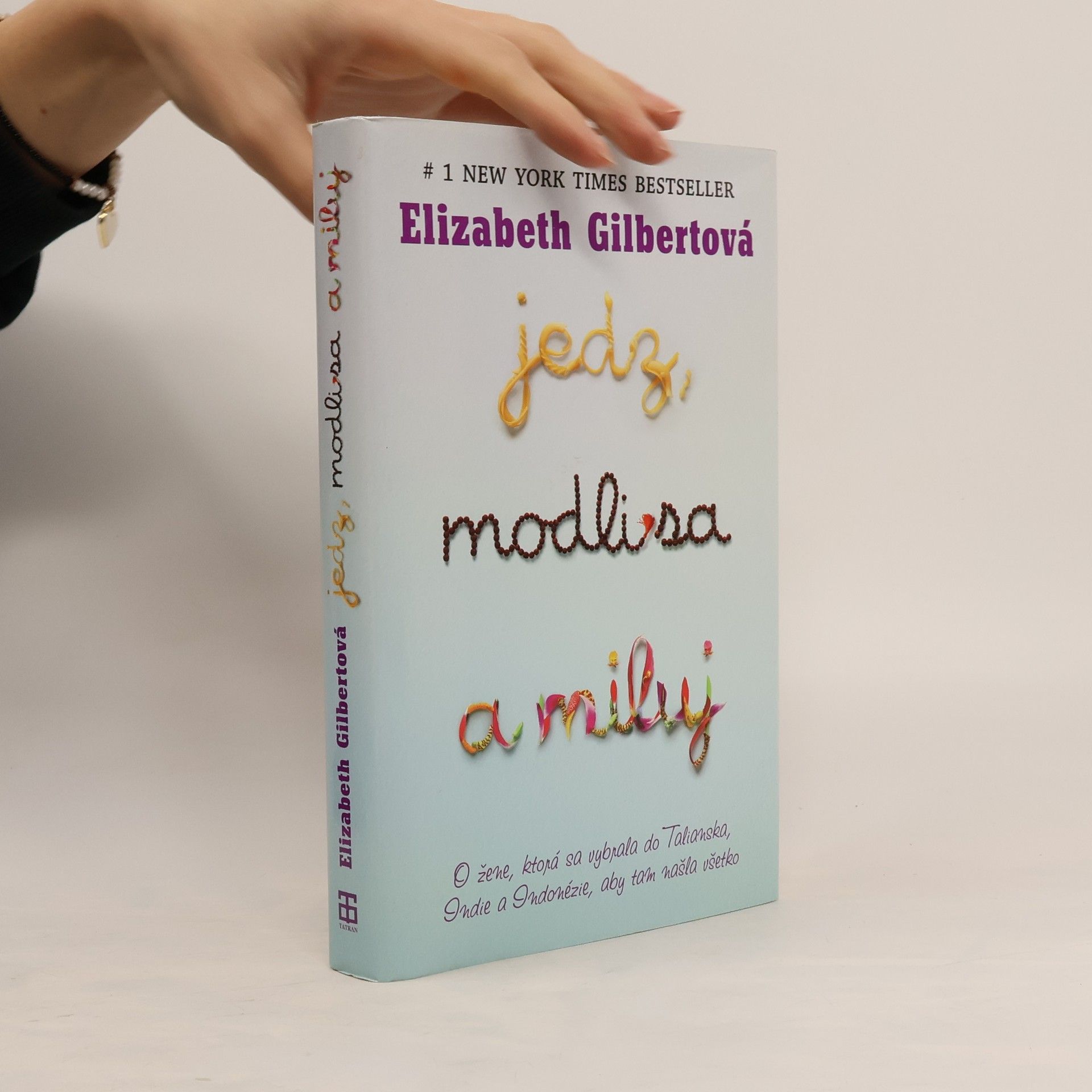Elizabeth Gilbert Jedz, modli sa a miluj