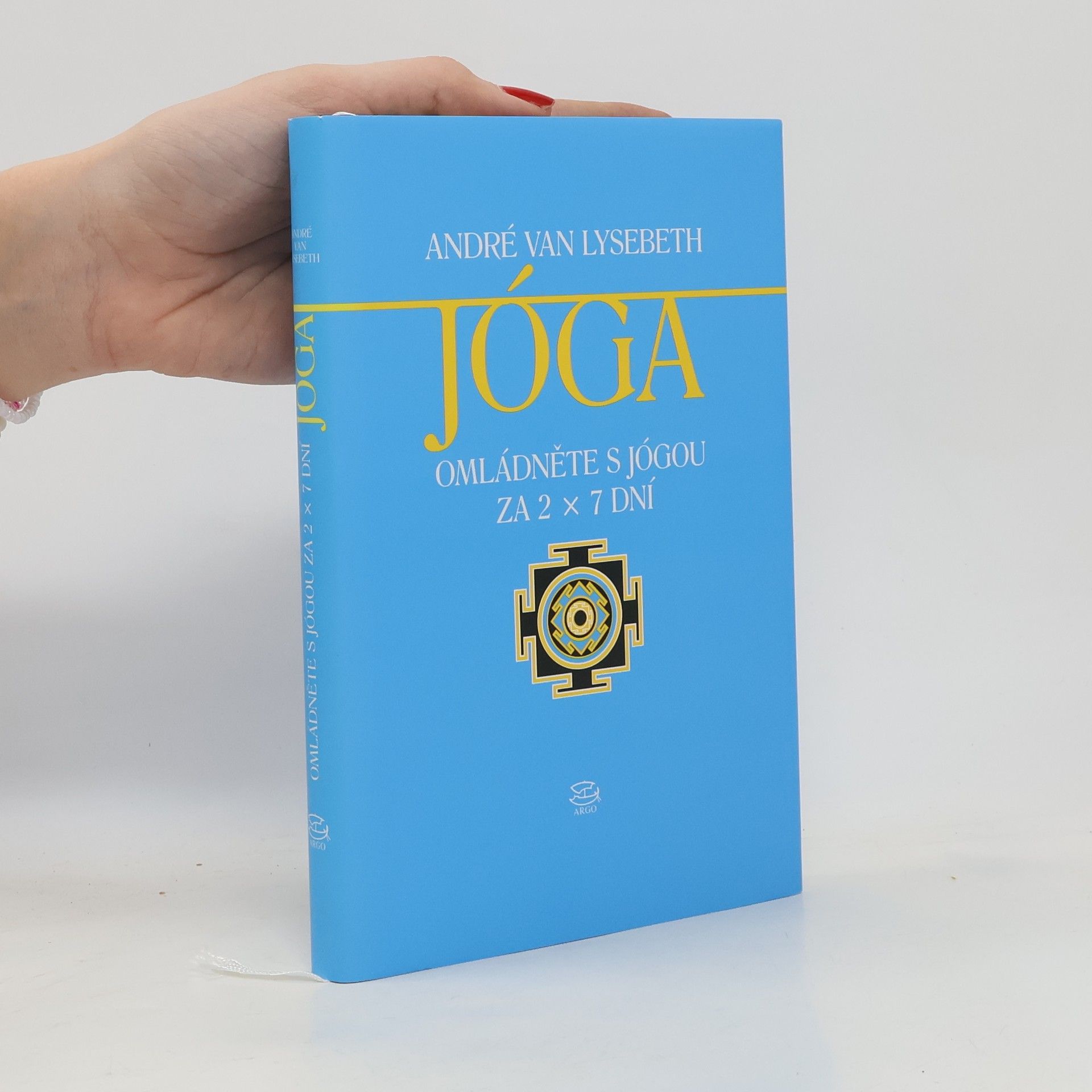 André Van Lysebeth Jóga: Omládněte s jógou za 2 x 7 dní