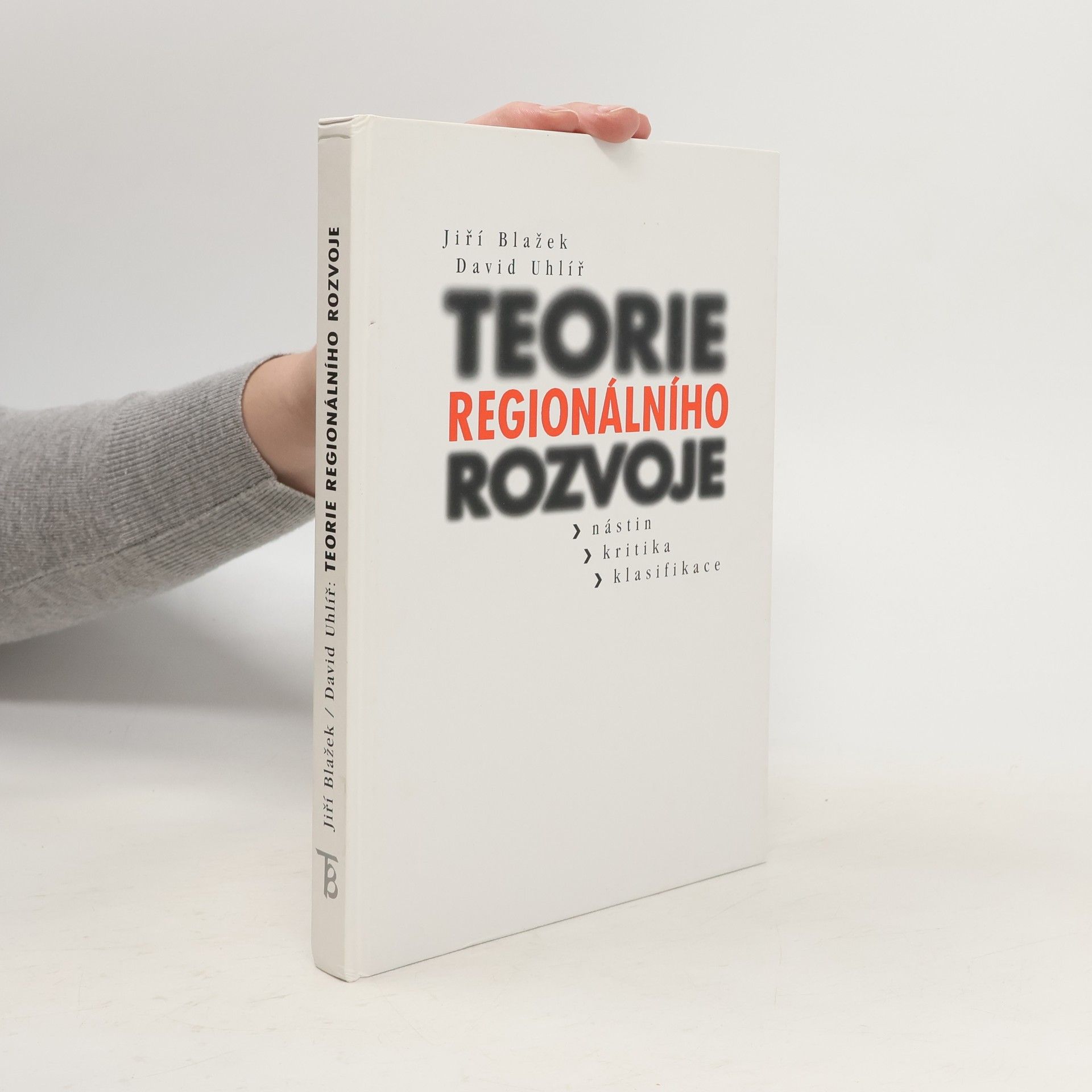 Jiří Blažek Teorie regionálního rozvoje : nástin, kritika, klasifikace