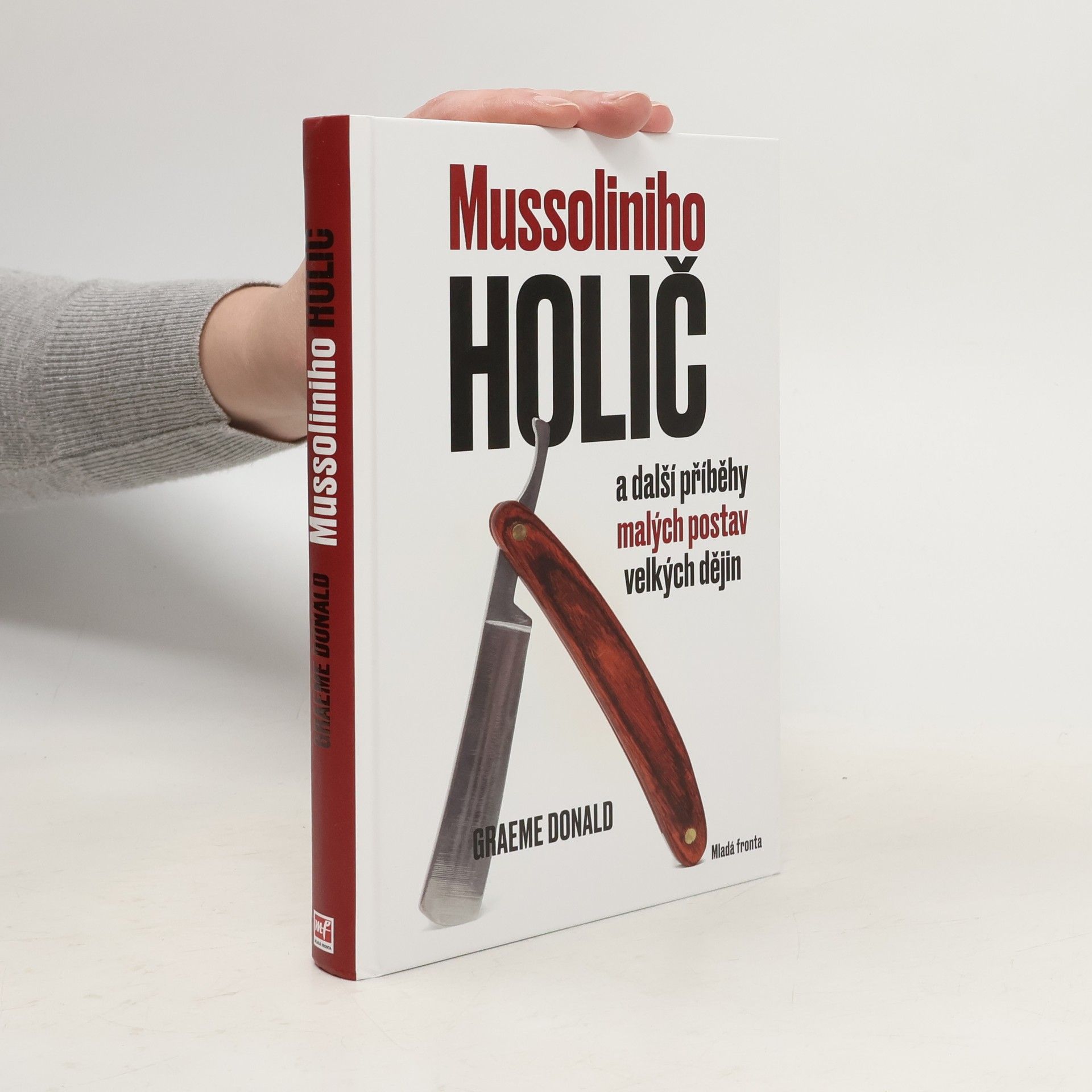Graeme Donald Mussoliniho holič a další příběhy malých postav velkých dějin