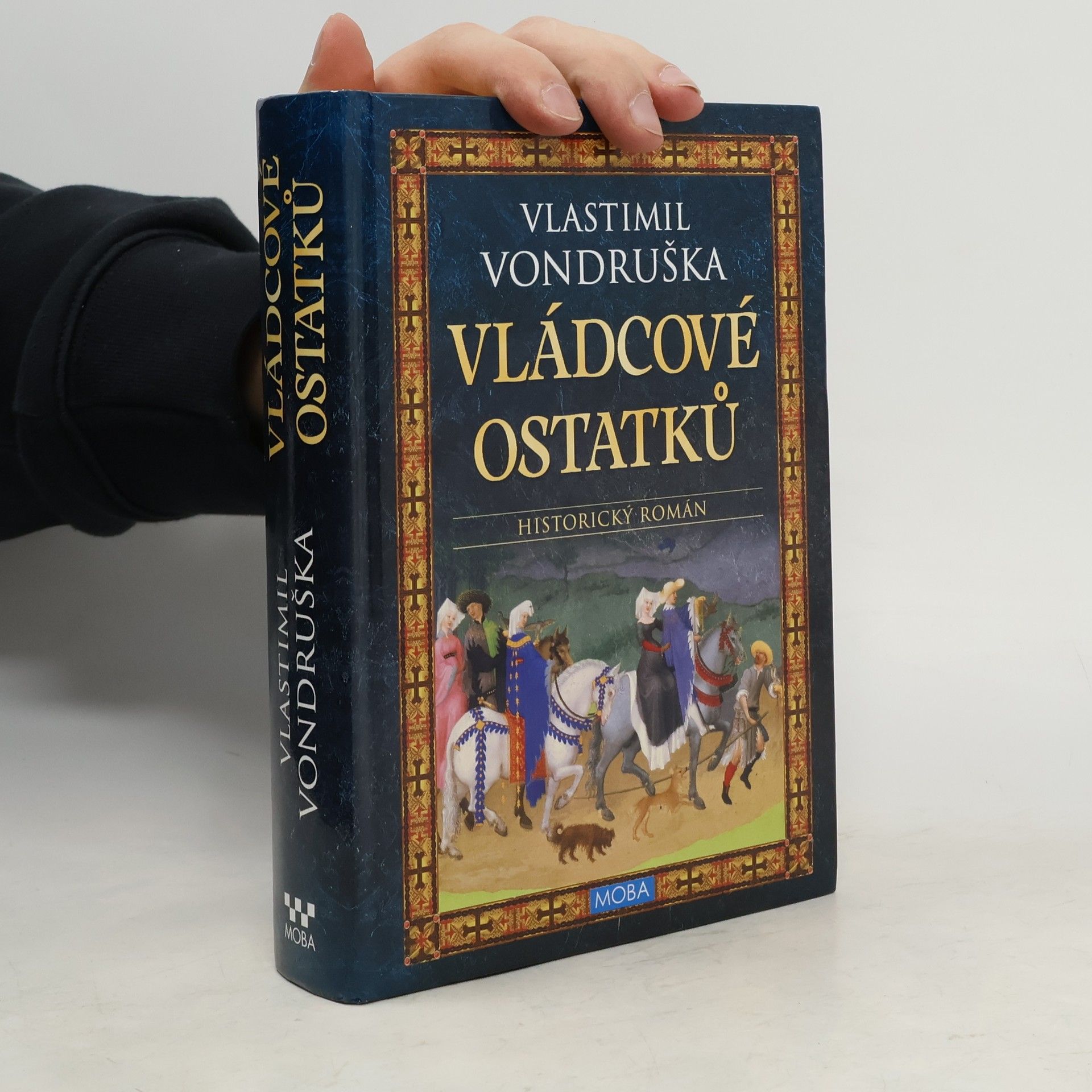 Vlastimil Vondruška Vládcové ostatků