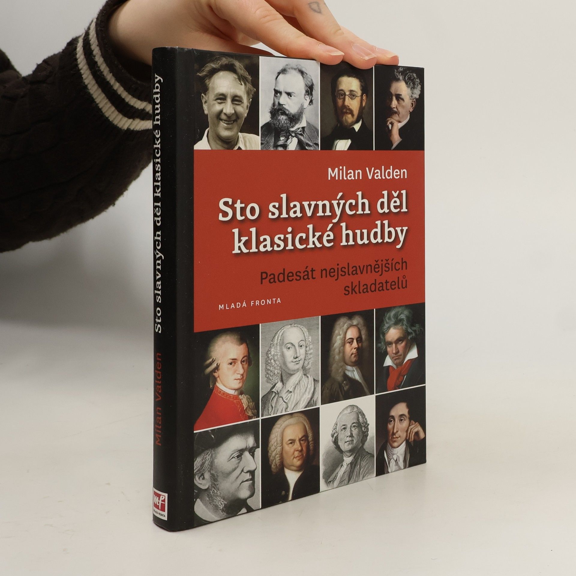 Milan Valden Sto slavných děl klasické hudby. Padesát nejslavnějších skladatelů