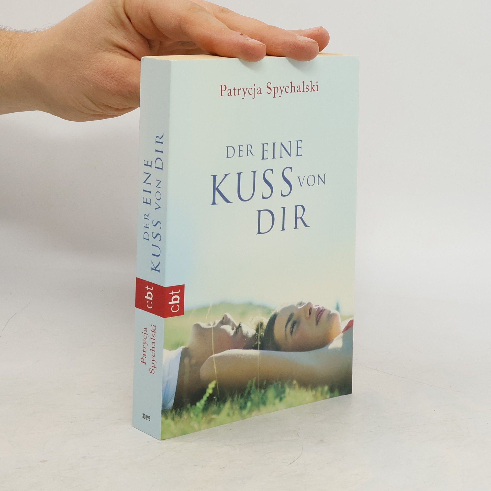 Patrycja Spychalski Der eine Kuss von dir