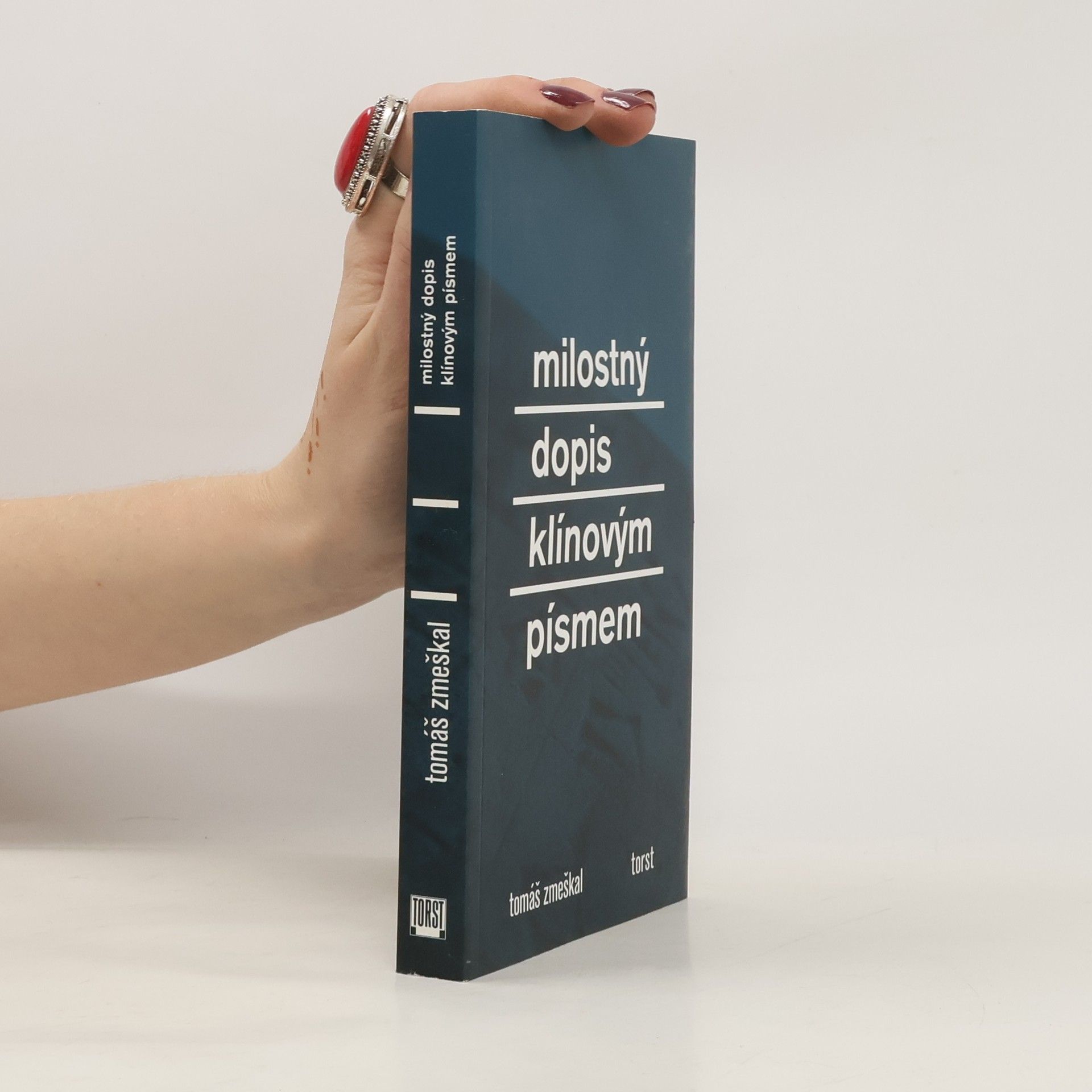 Tomáš Zmeškal Milostný dopis klínovým písmem