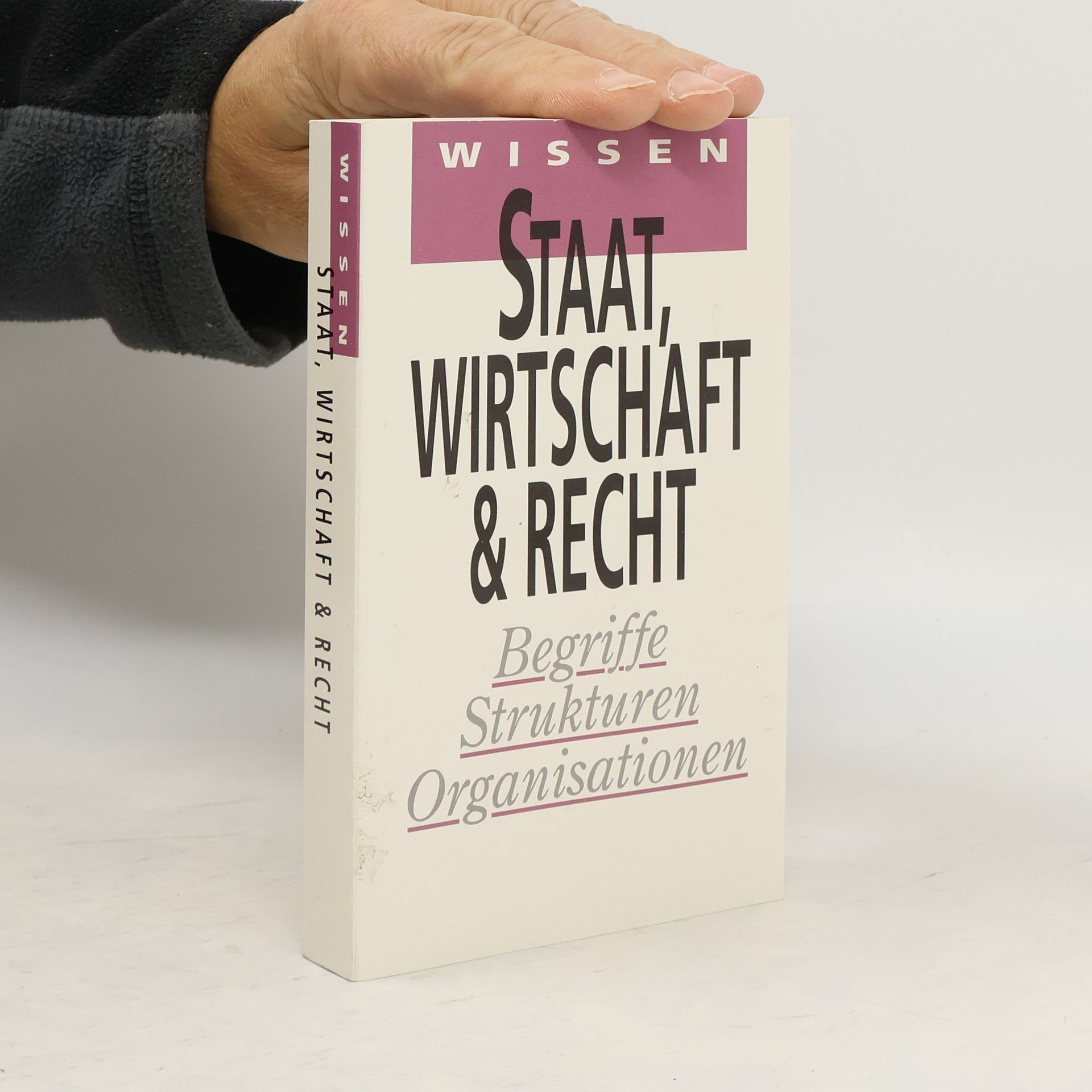 Staat, Wirtschaft & Recht. Begriffe Strukturen Organisationen