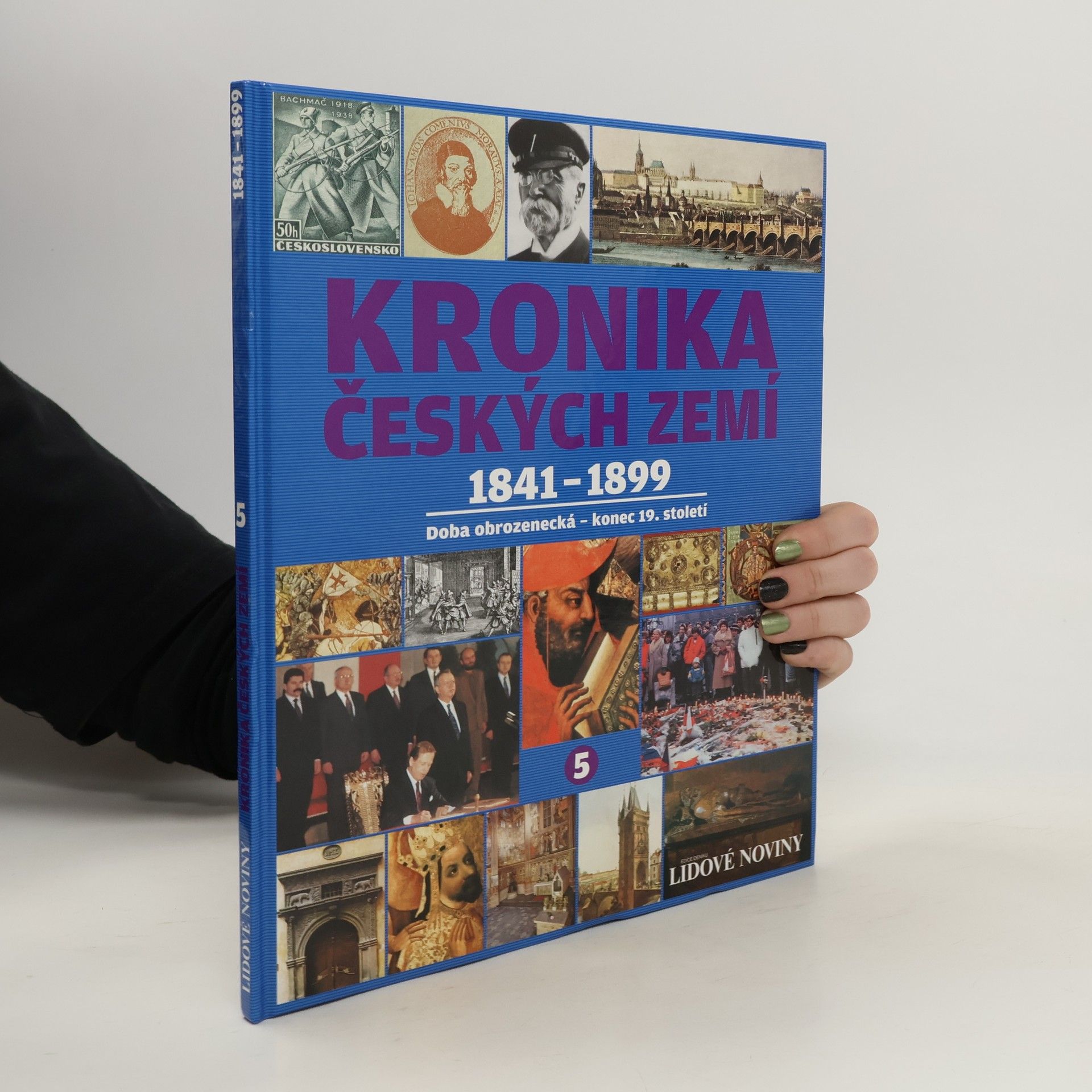 Collectif d'auteurs Kronika Českých zemí 5. 1841-1899. Doba obrozenecká - konec 19. století
