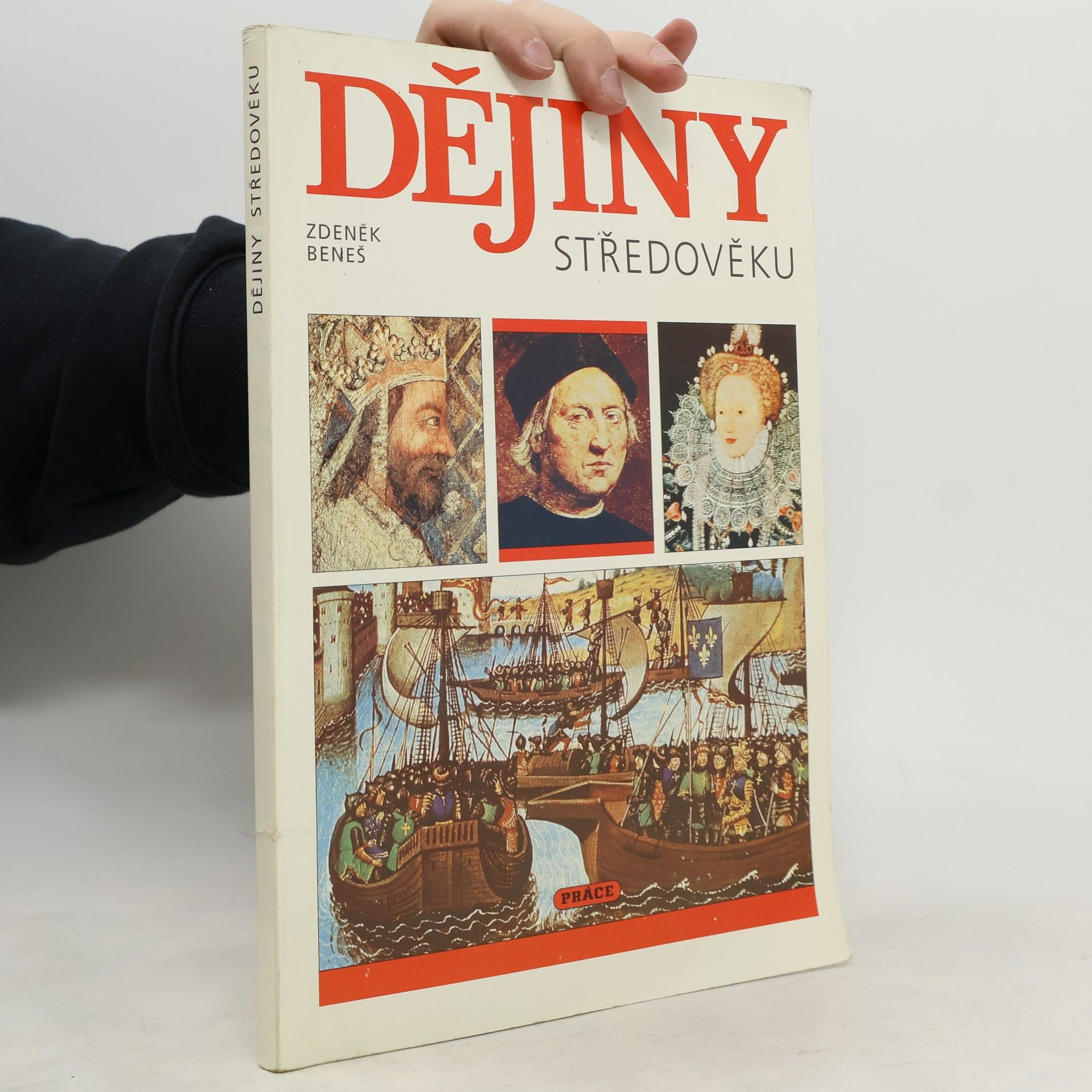 Zdeněk Beneš Dějiny středověku a prvního století raného novověku