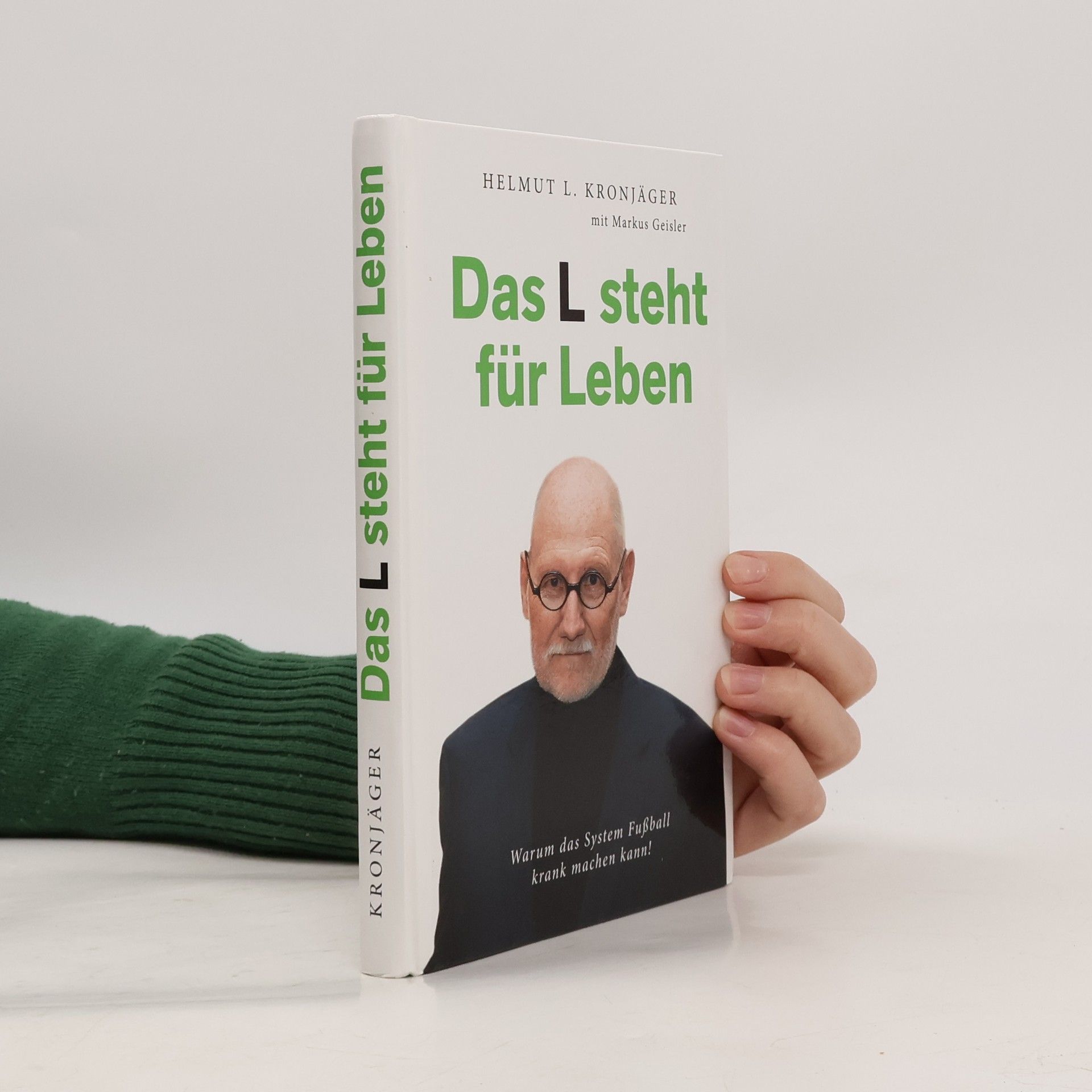 Helmut L. Kronjäger Das L steht für Leben