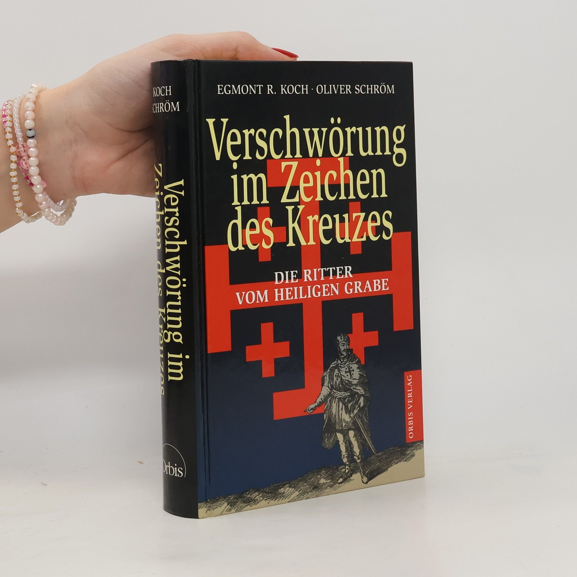 Egmont R. Koch Verschwörung im Zeichen des Kreuzes. Die Ritter vom Heiligen Grabe.