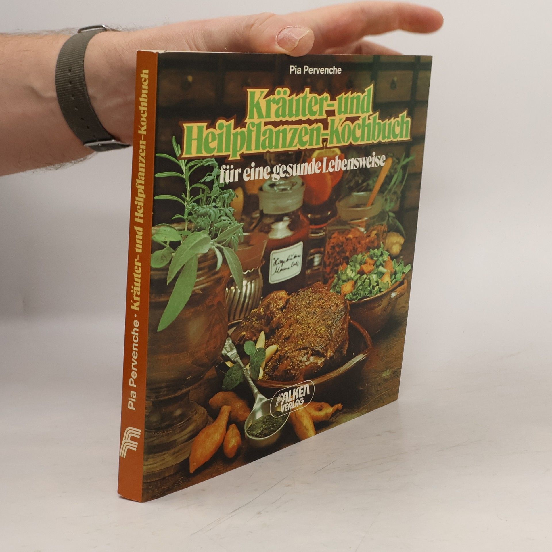 Kräuter- und Heilpflanzen-Kochbuch für eine gesunde Lebensweise