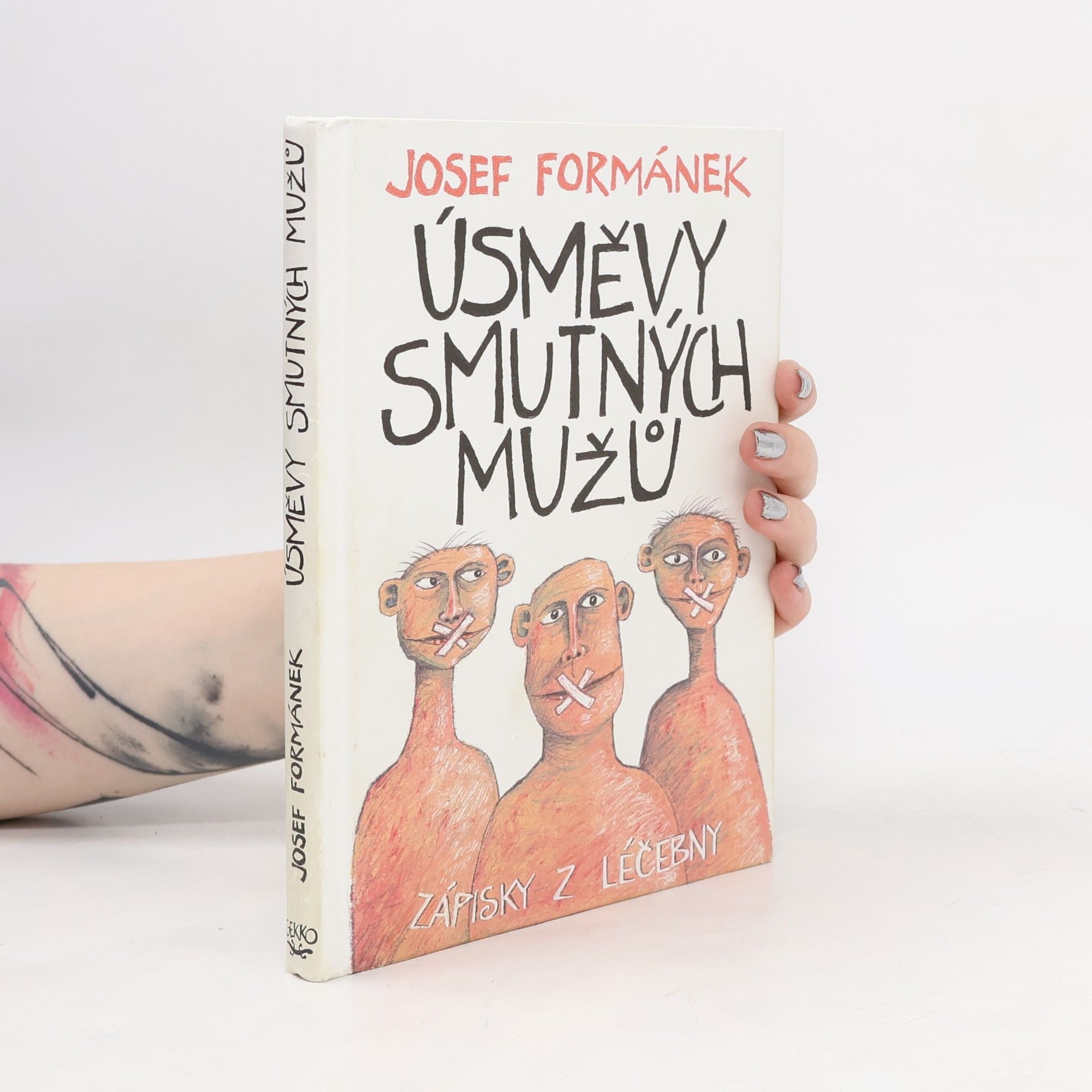 Josef Formánek Úsměvy smutných mužů. Zápisky z léčebny