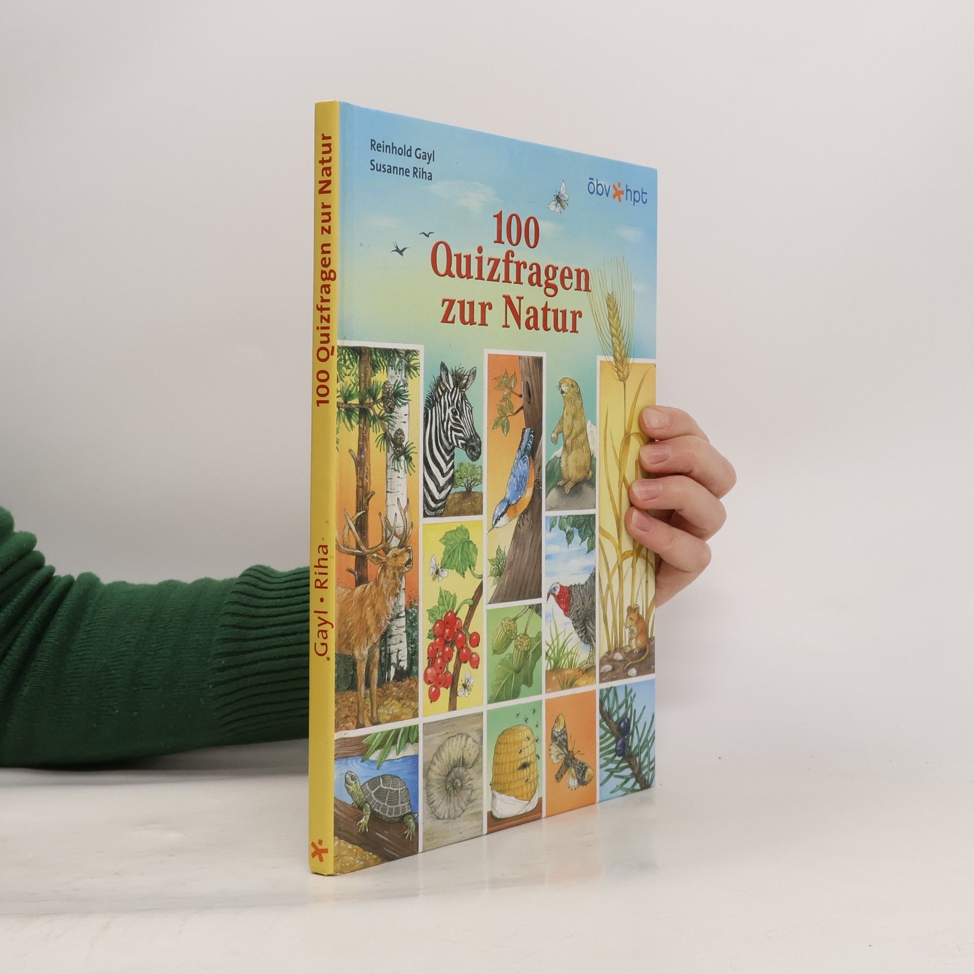 Reinhold Gayl 100 Quizfragen zur Natur