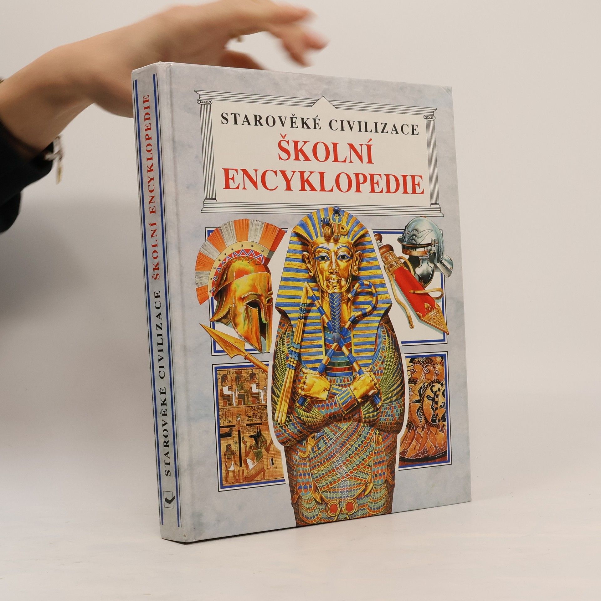 Lucie Libovická Školní encyklopedie. Starověké civilizace