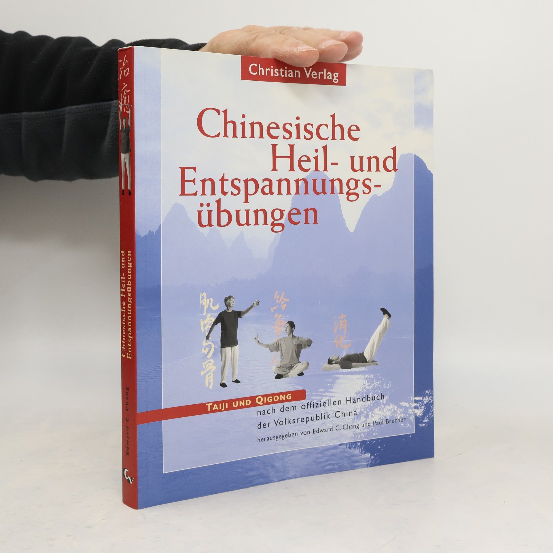 Edward C. Chang Chinesische Heil- und Entspannungsübungen