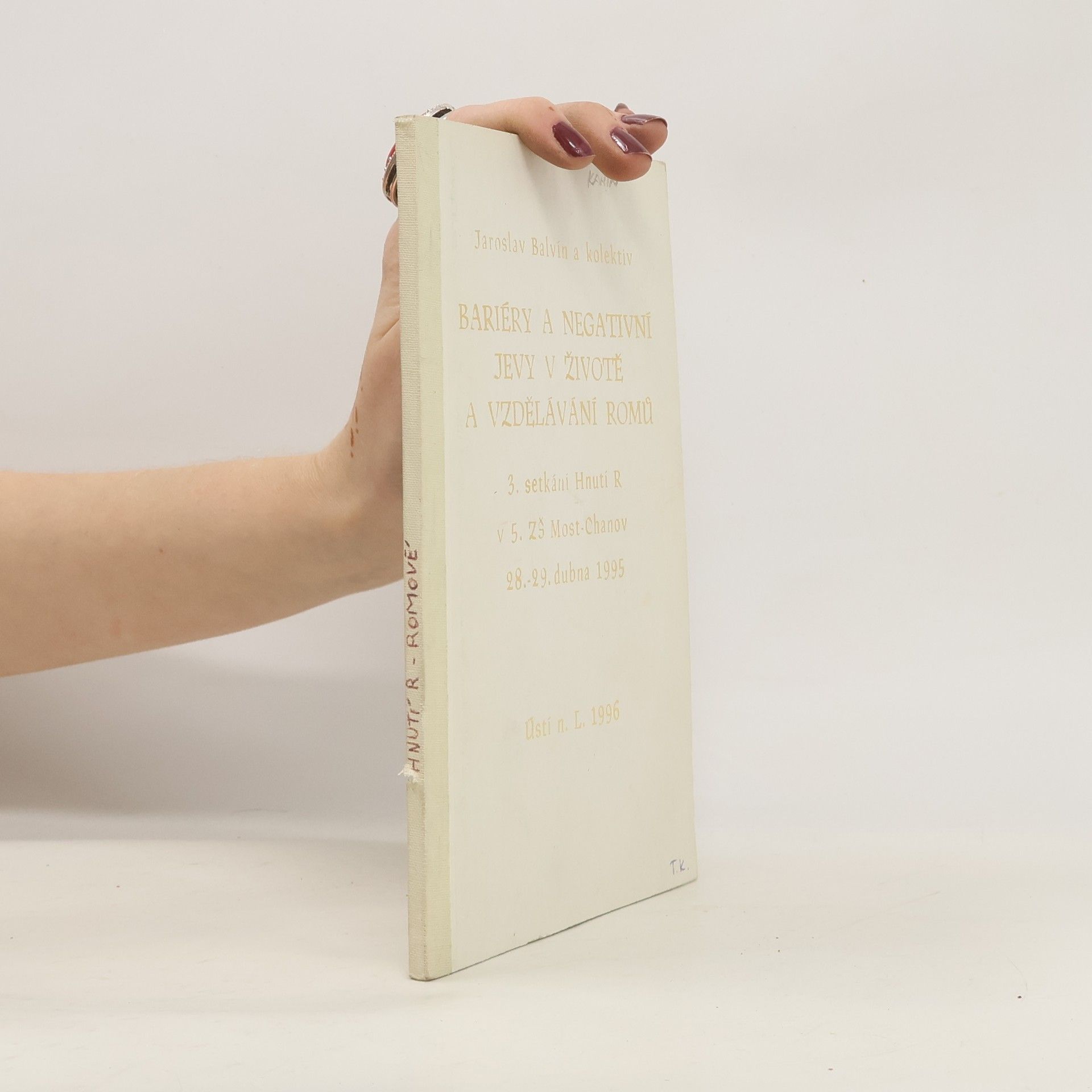 Jaroslav Balvín Hnutí R - Romové - 3: Bariéry a negativní jevy v životě a vzdělávání Romů