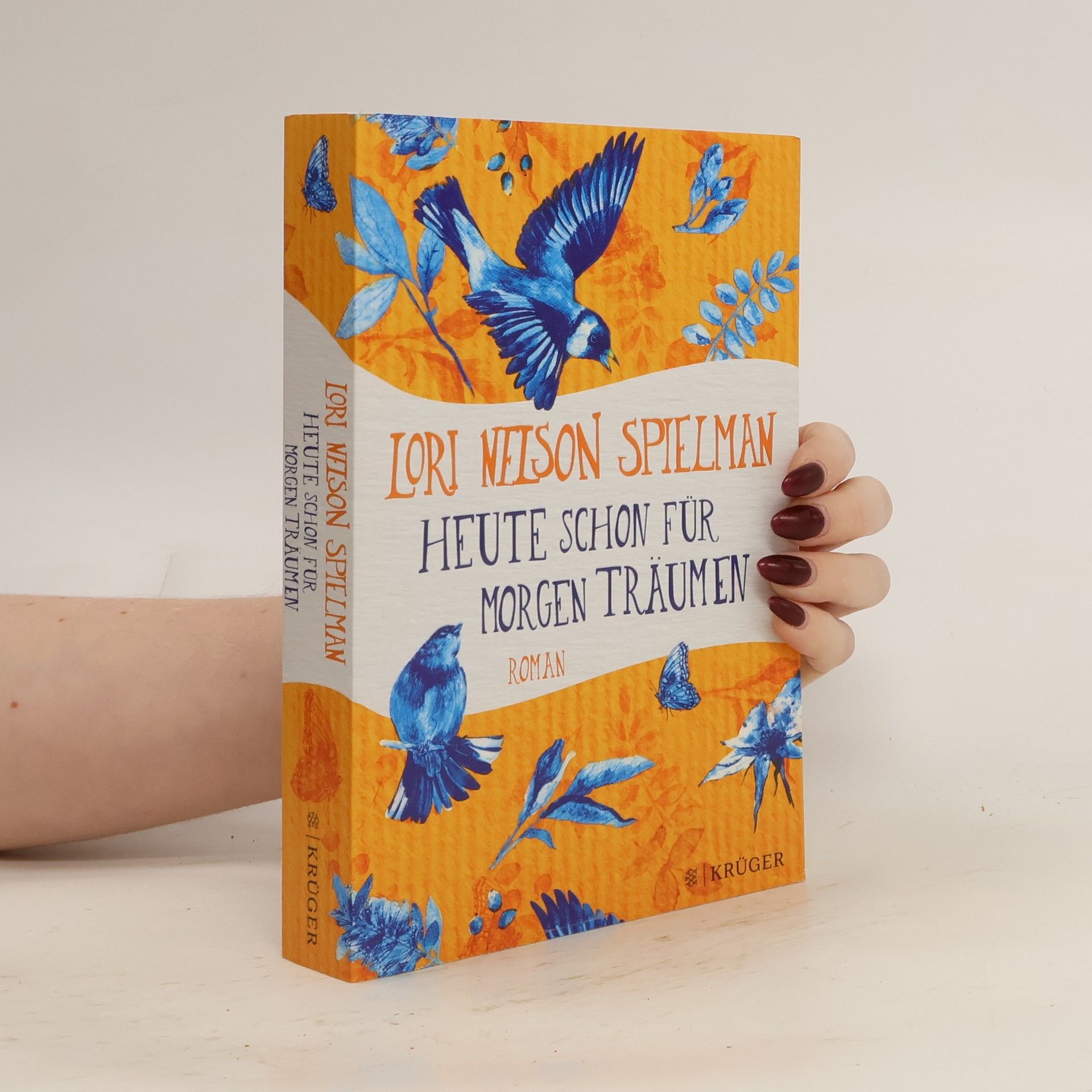 Lori Nelson Spielman Heute schon für morgen träumen