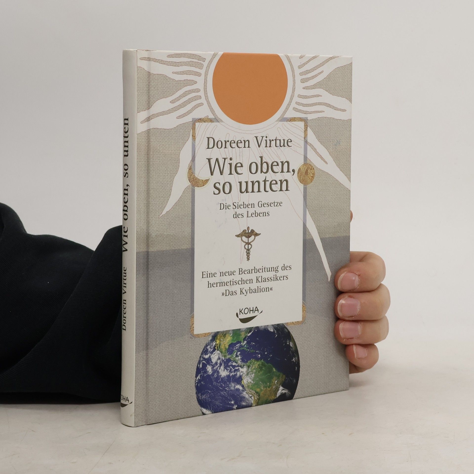 Doreen Virtue Wie oben, so unten