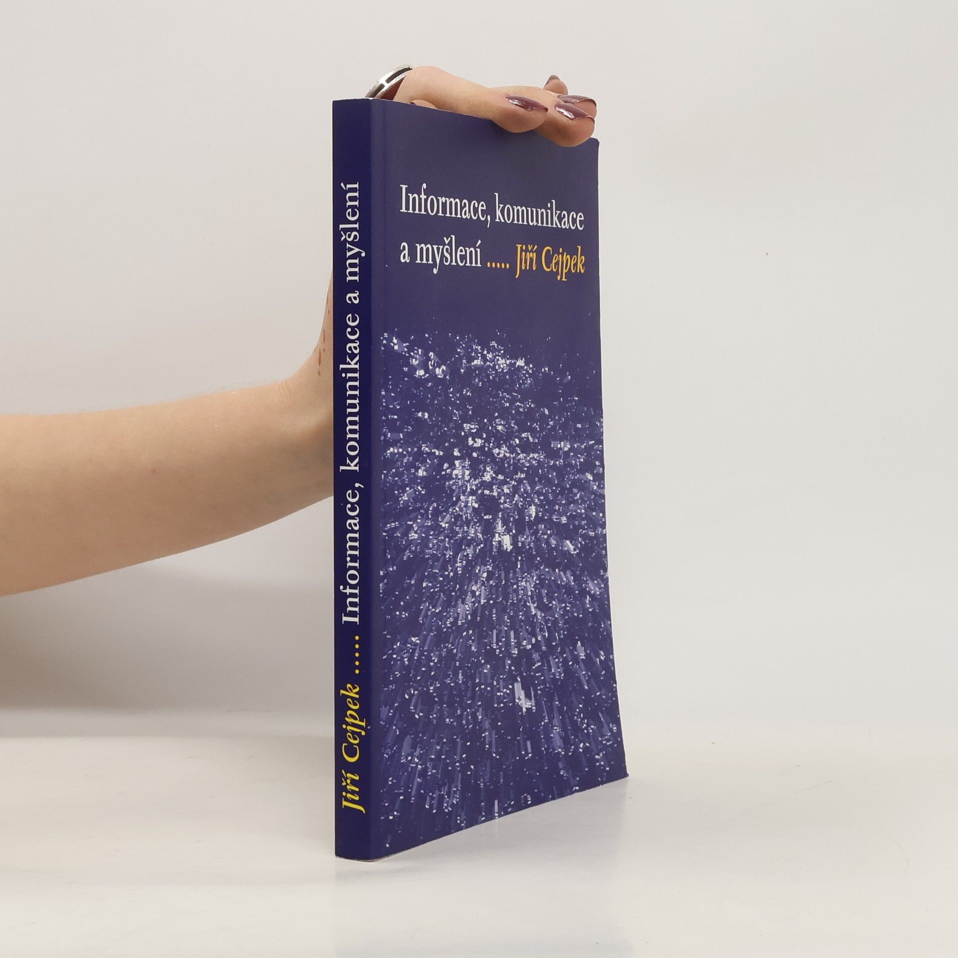 Jiří Cejpek Informace, komunikace a myšlení