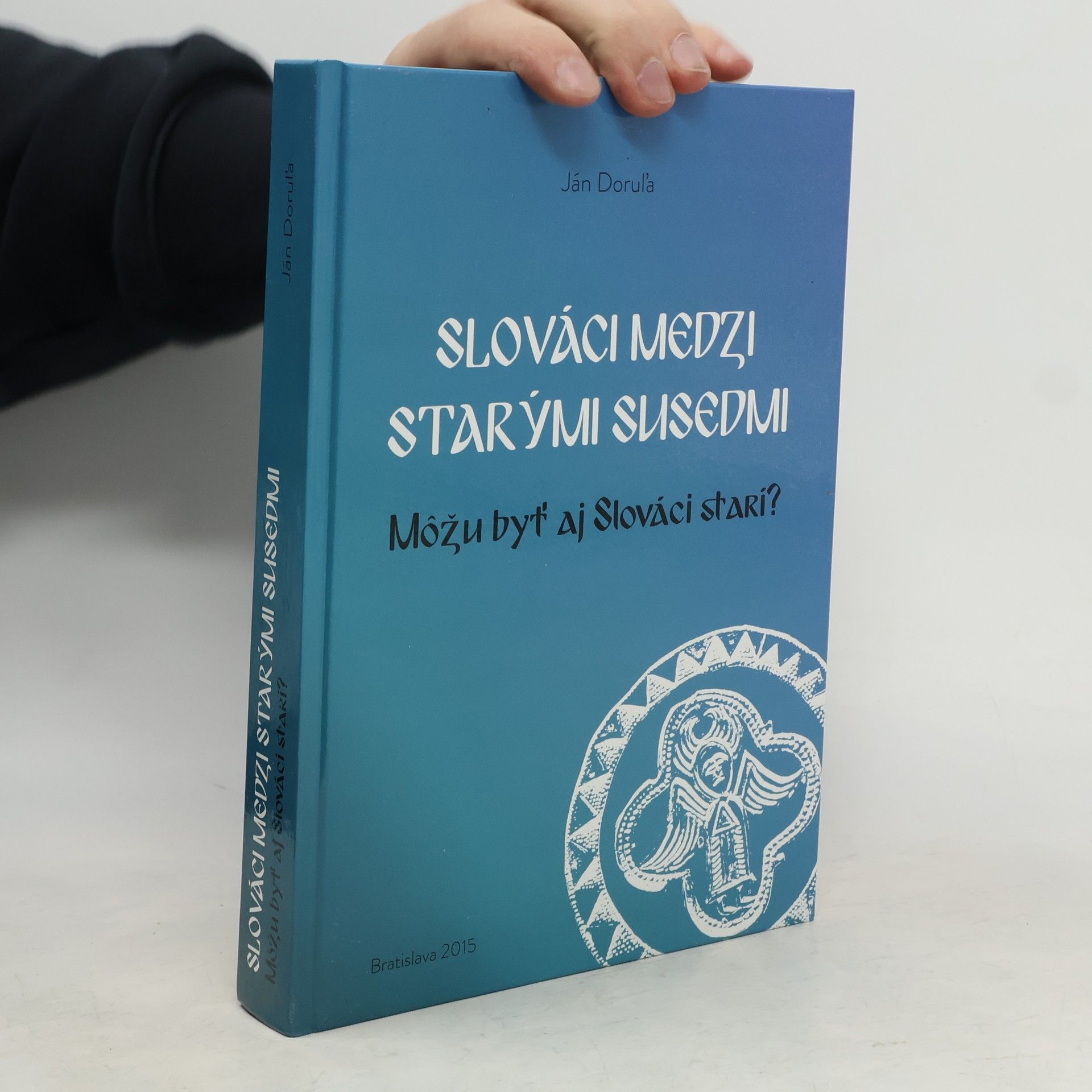 Ján Doruľa Slováci medzi starými susedmi (Môžu byť aj Slováci starí?)