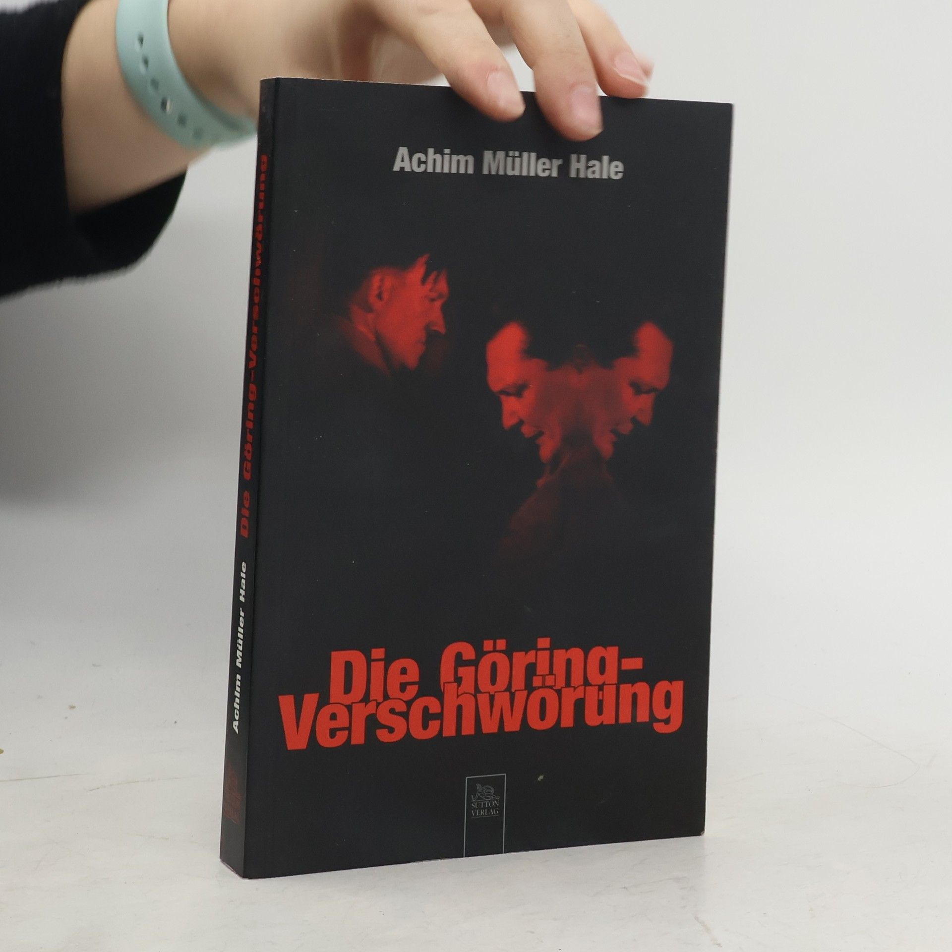 Achim Müller Hale Die Göring-Verschwörung