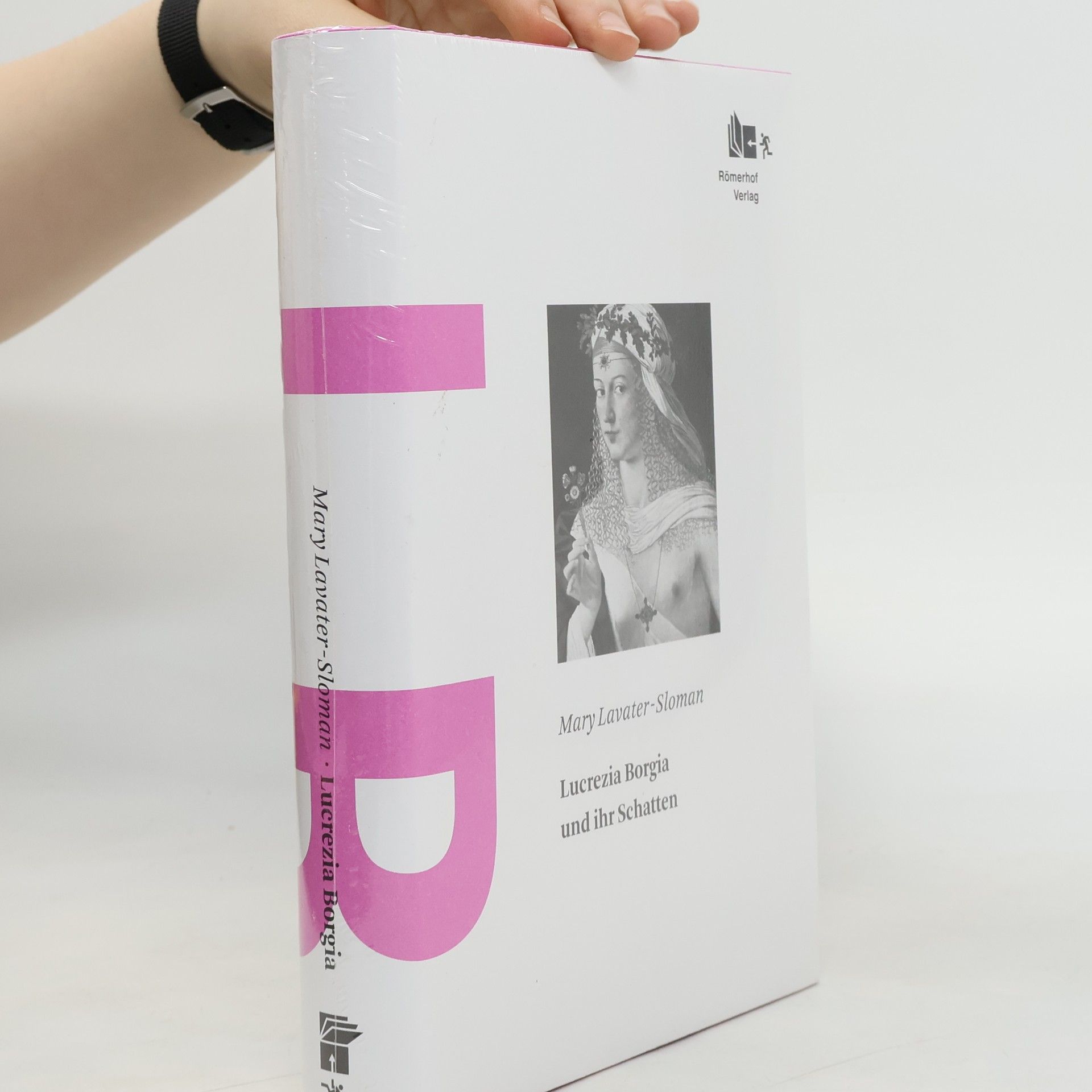 Mary Lavater-Sloman Lucrezia Borgia und ihr Schatten