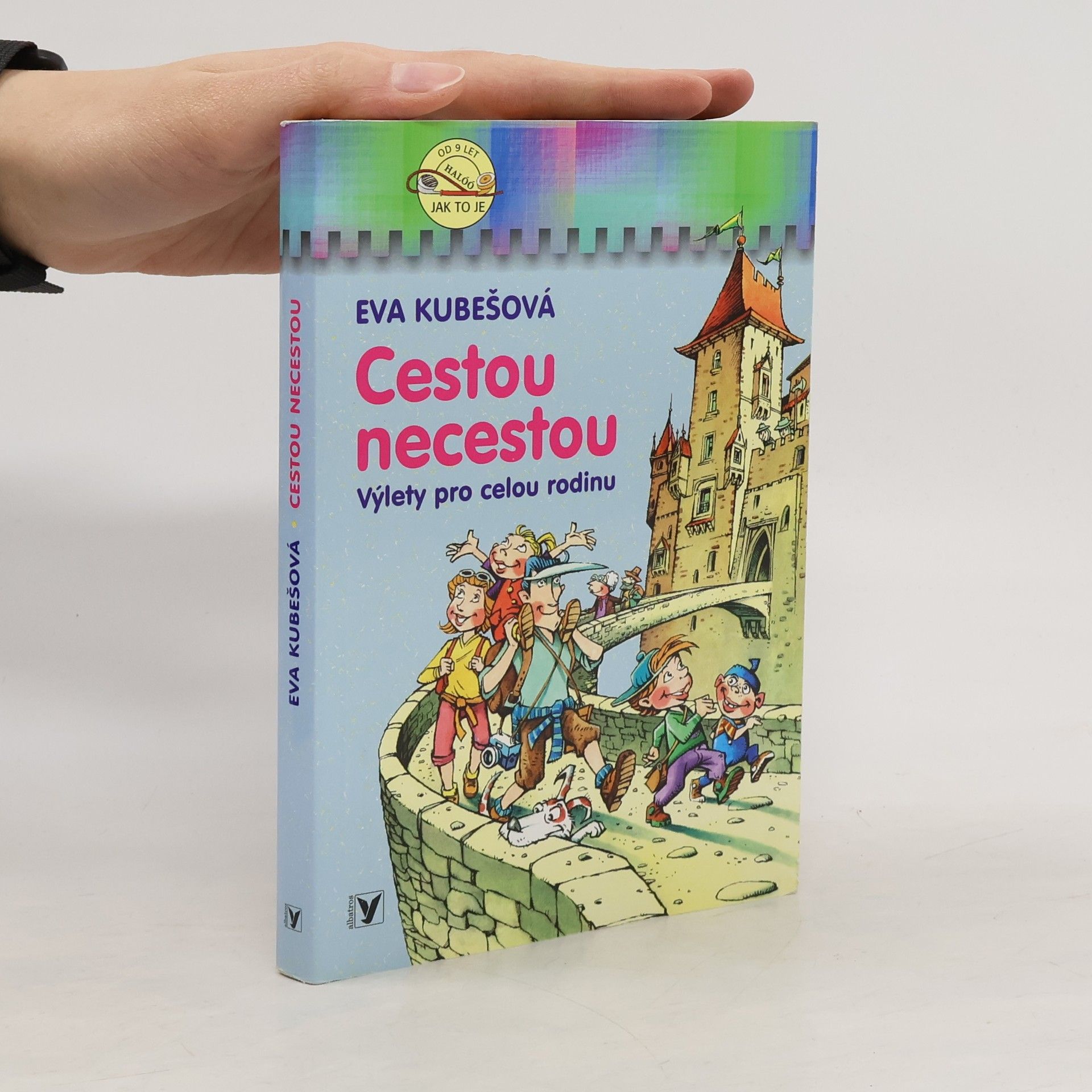 Eva Kubešová Cestou necestou. Výlety pro celou rodinu