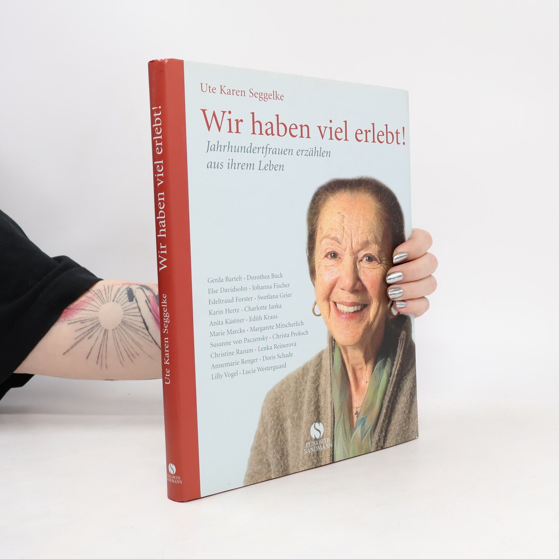 Ute Karen Seggelke Wir haben viel erlebt!