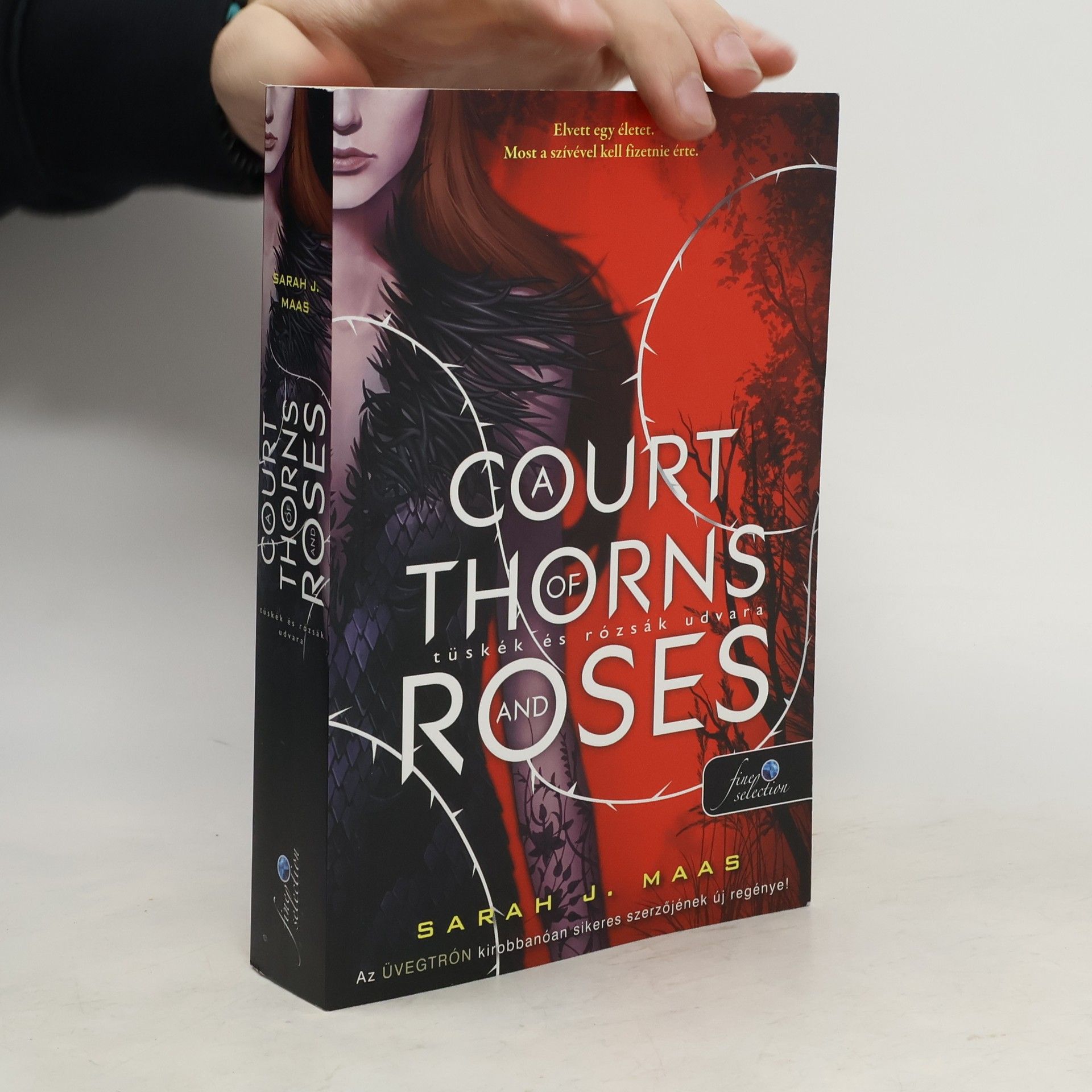 Sarah J. Maas A Court of Thorns and Roses. Tüskék és rózsák udvara