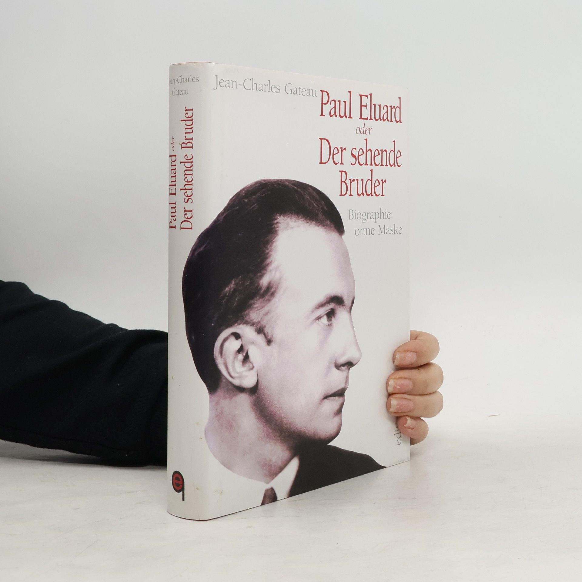 Jean-Charles Gateau Paul Eluard oder der sehende Bruder