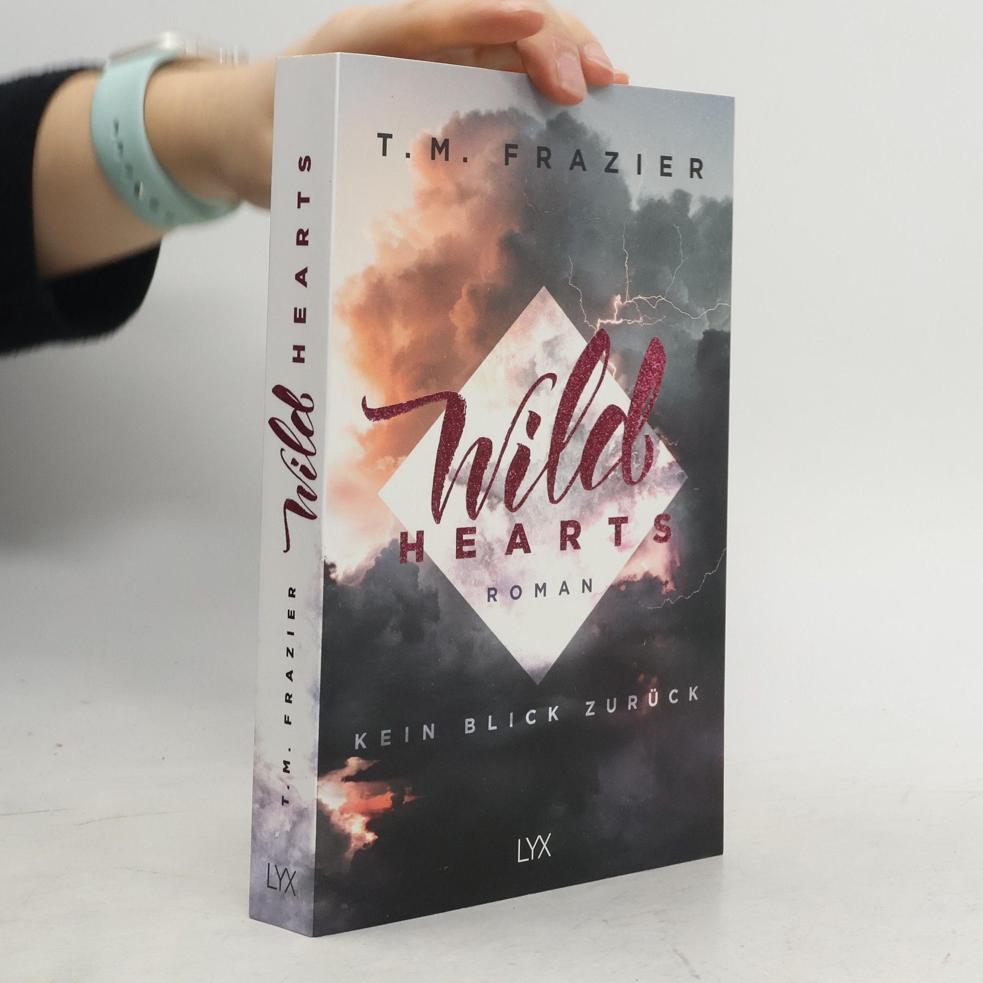 T. M. Frazier Wild hearts - kein Blick zurück