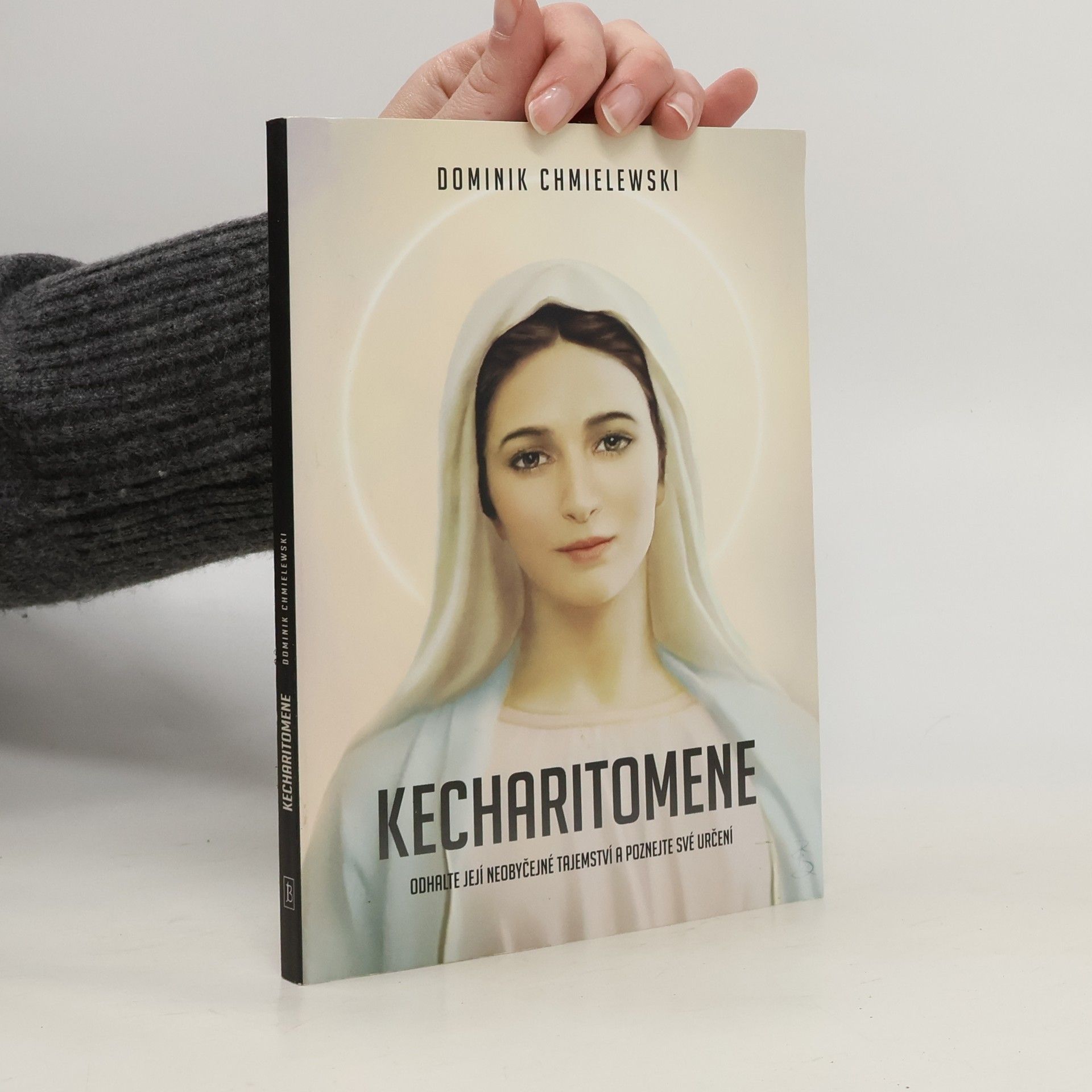 Dominik Chmielewski Kecharitomene : odhalte její neobyčejné tajemství a poznejte své určení!