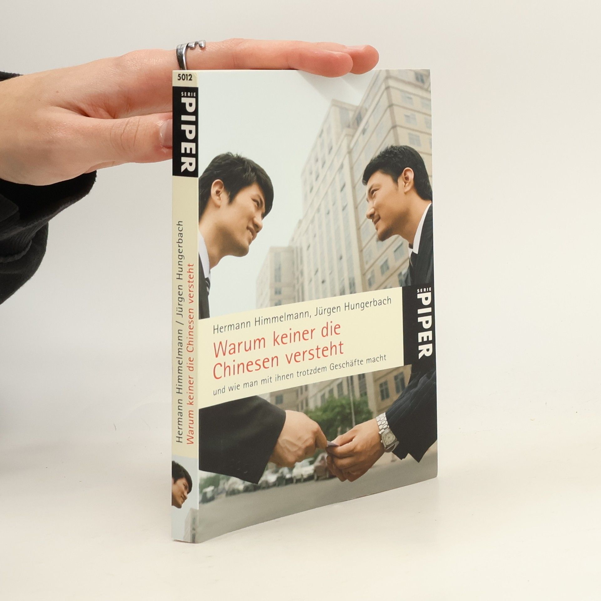 Hermann Himmelmann Warum keiner die Chinesen versteht und wie man mit ihnen trotzdem Geschäfte macht