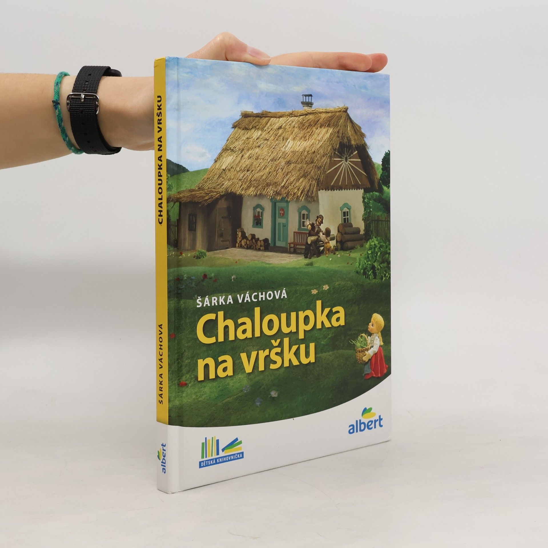 Šárka Váchová Chaloupka na vršku