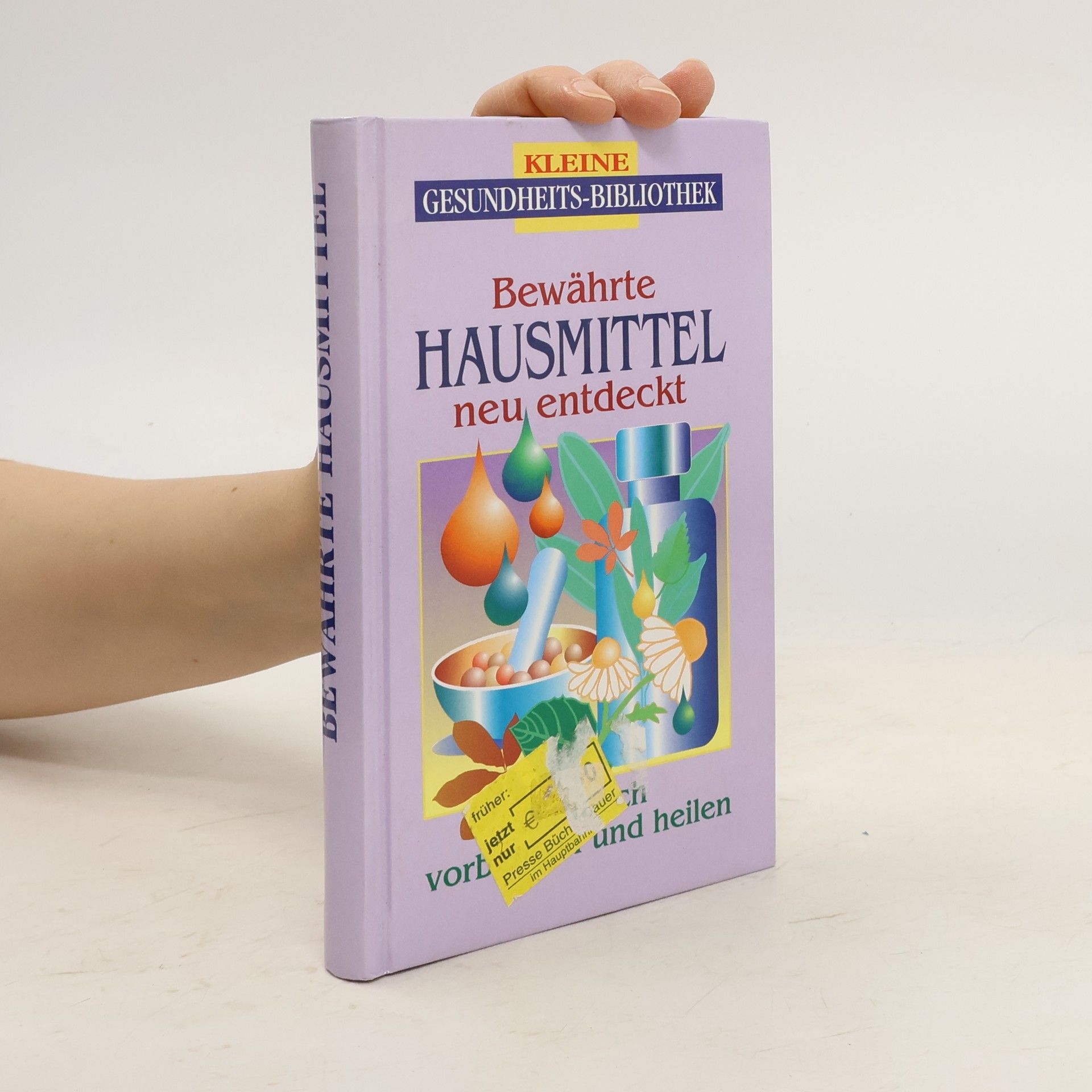 Renate Schuhmayer Bewährte Hausmittel neu entdeckt