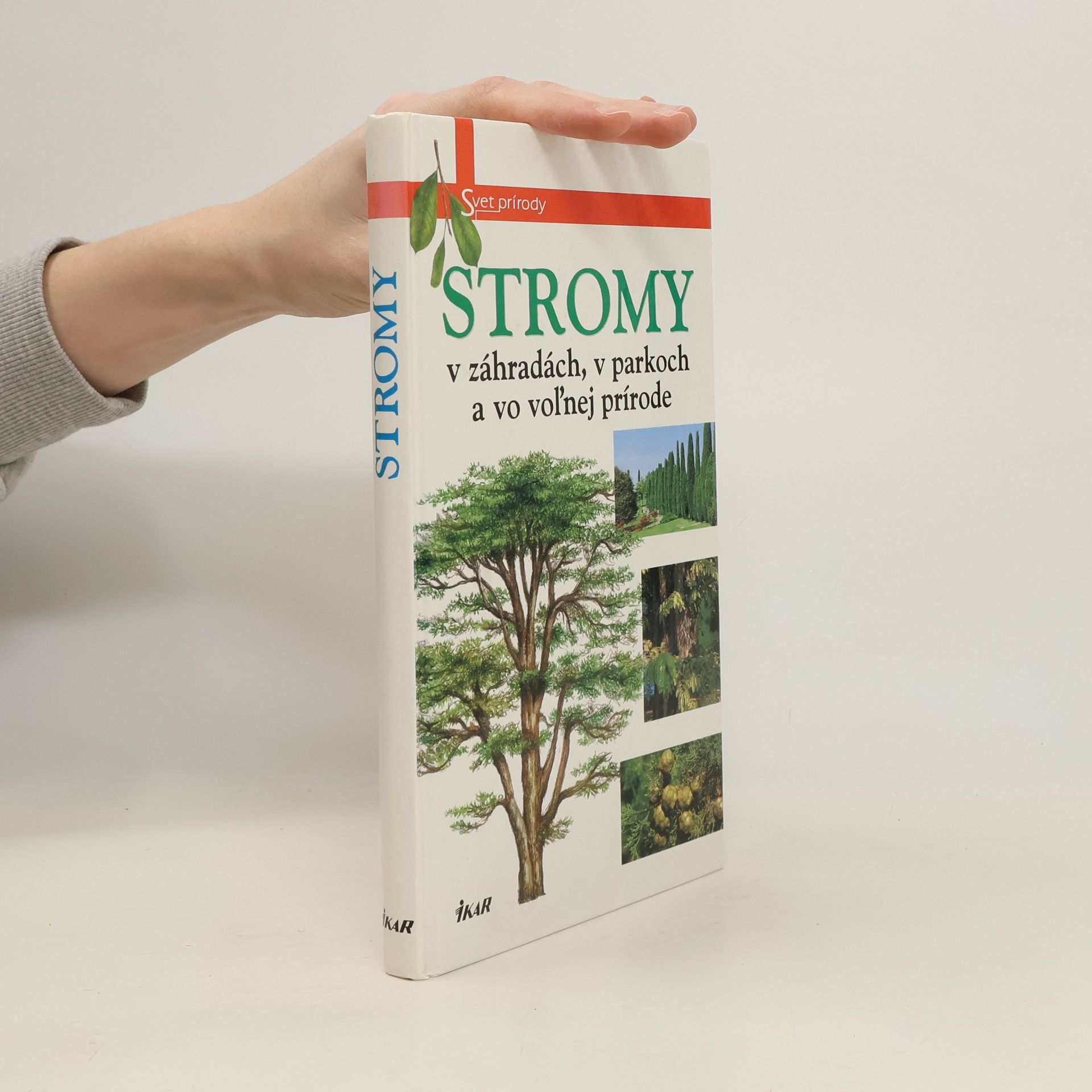 Kolektív autorov Stromy v záhradách, v parkoch a vo voľnej prírode