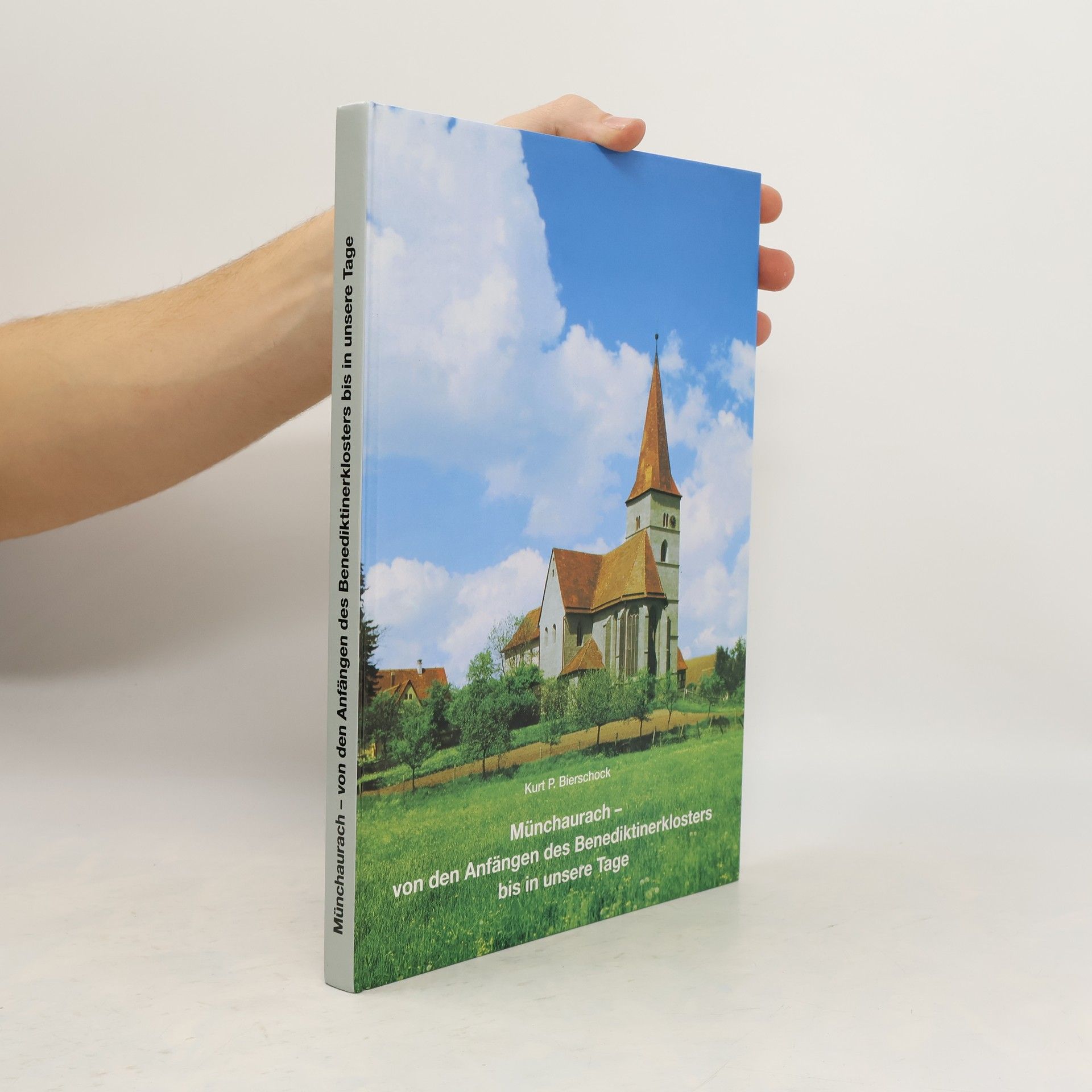 Kurt P. Bierschock Münchaurach - von den Anfängen des Benediktinerklosters bis in unsere Tage