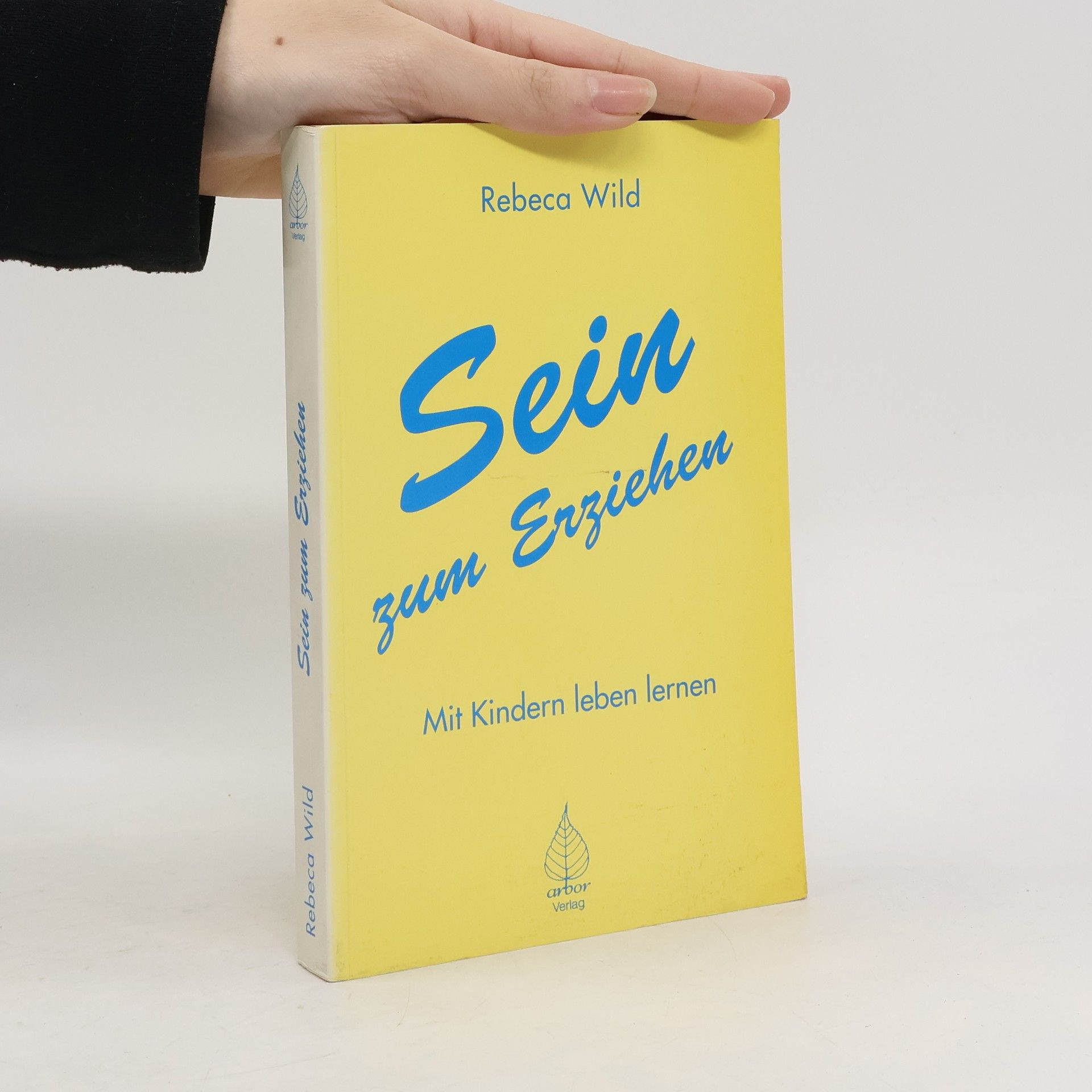 Rebeca Wild Sein zum Erziehen