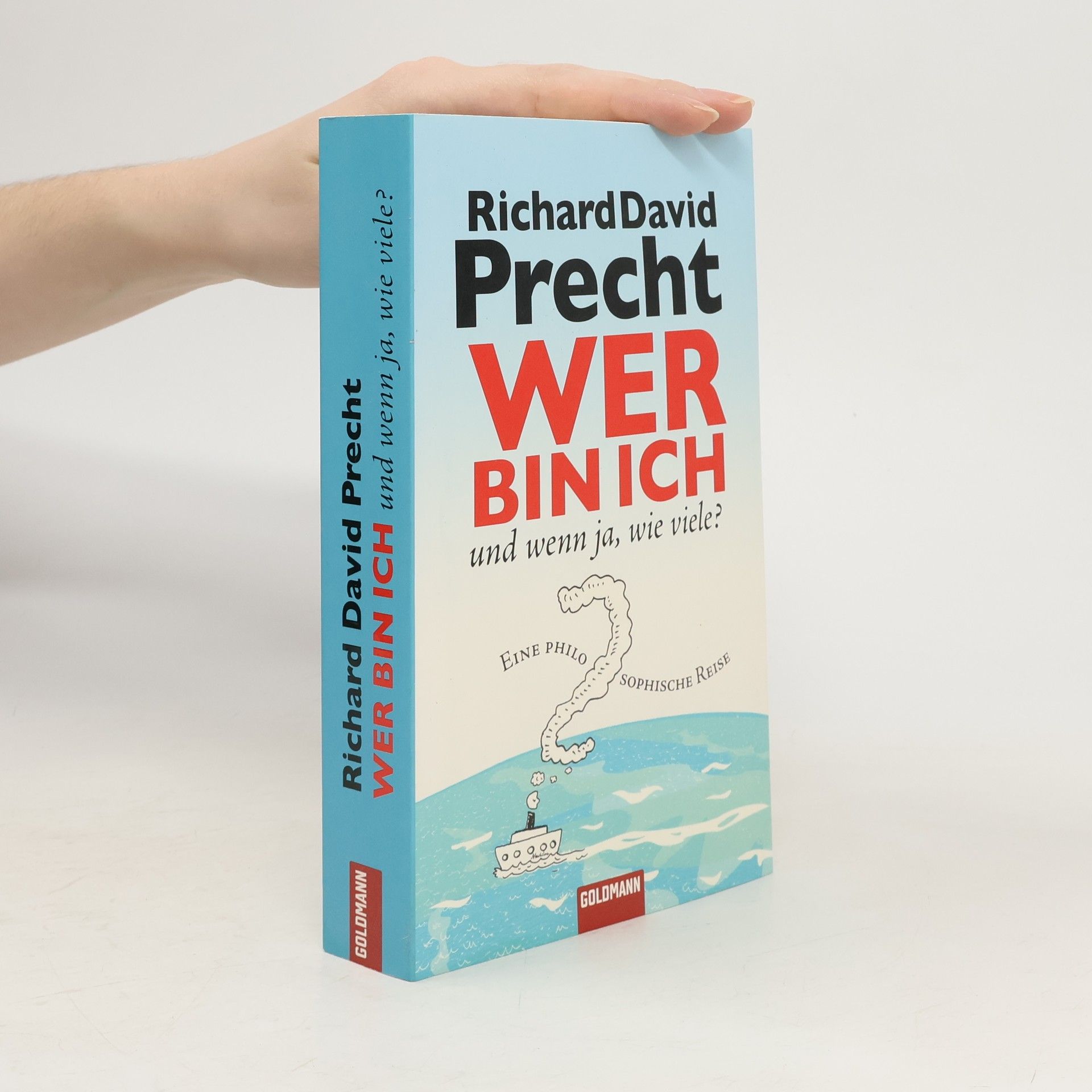 Richard David Precht Wer bin ich - und wenn ja, wie viele?