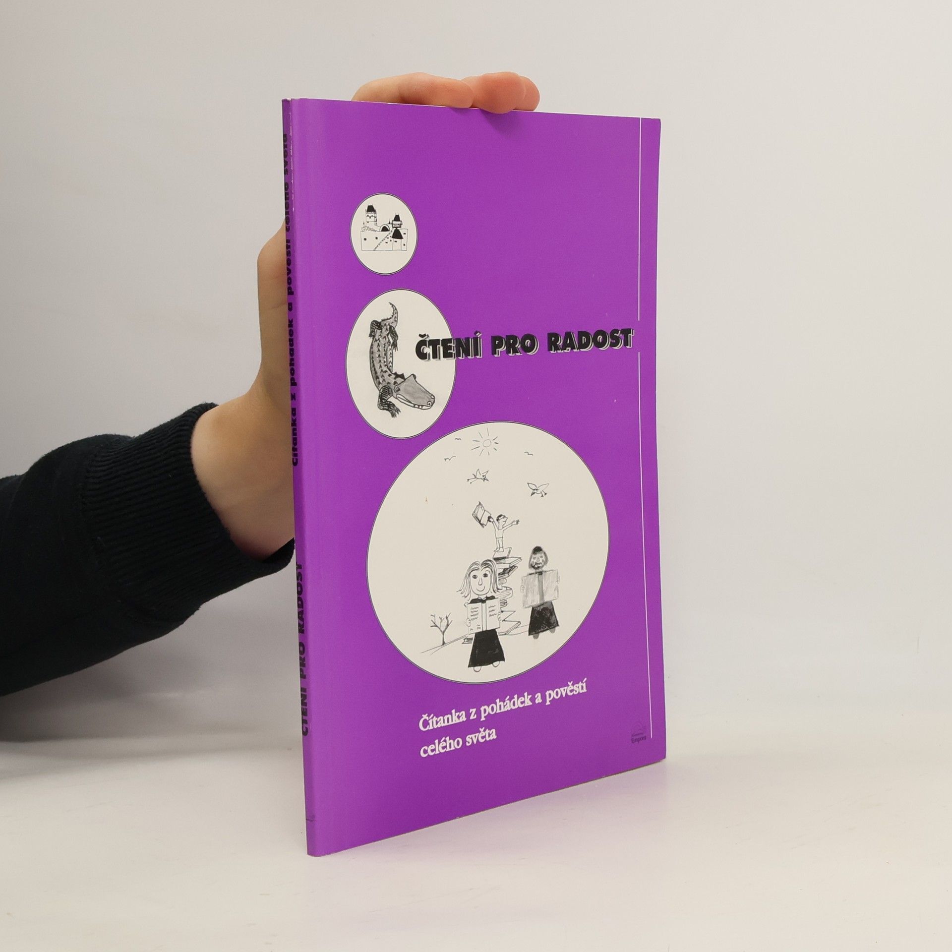 Kolektiv autorů Čtení pro radost - Čítanka z pohádek a pověstí celého světa