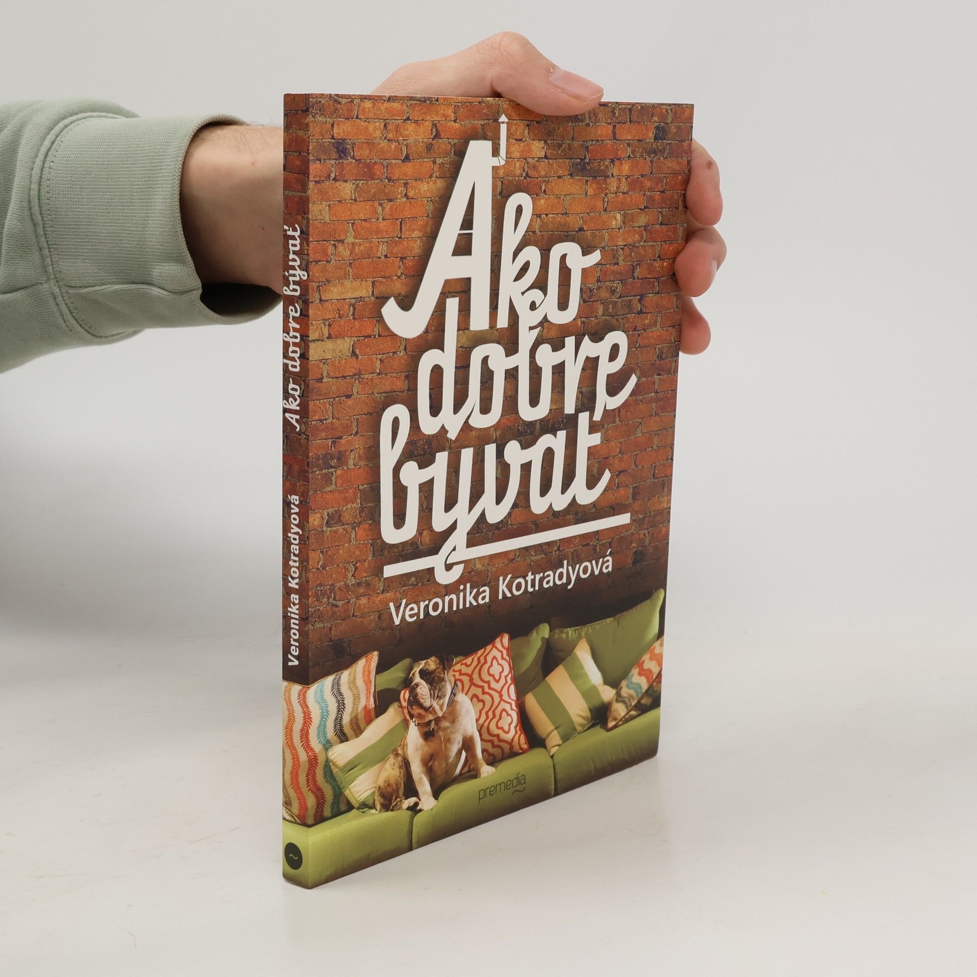 Veronika Kotradyová Ako dobre bývať