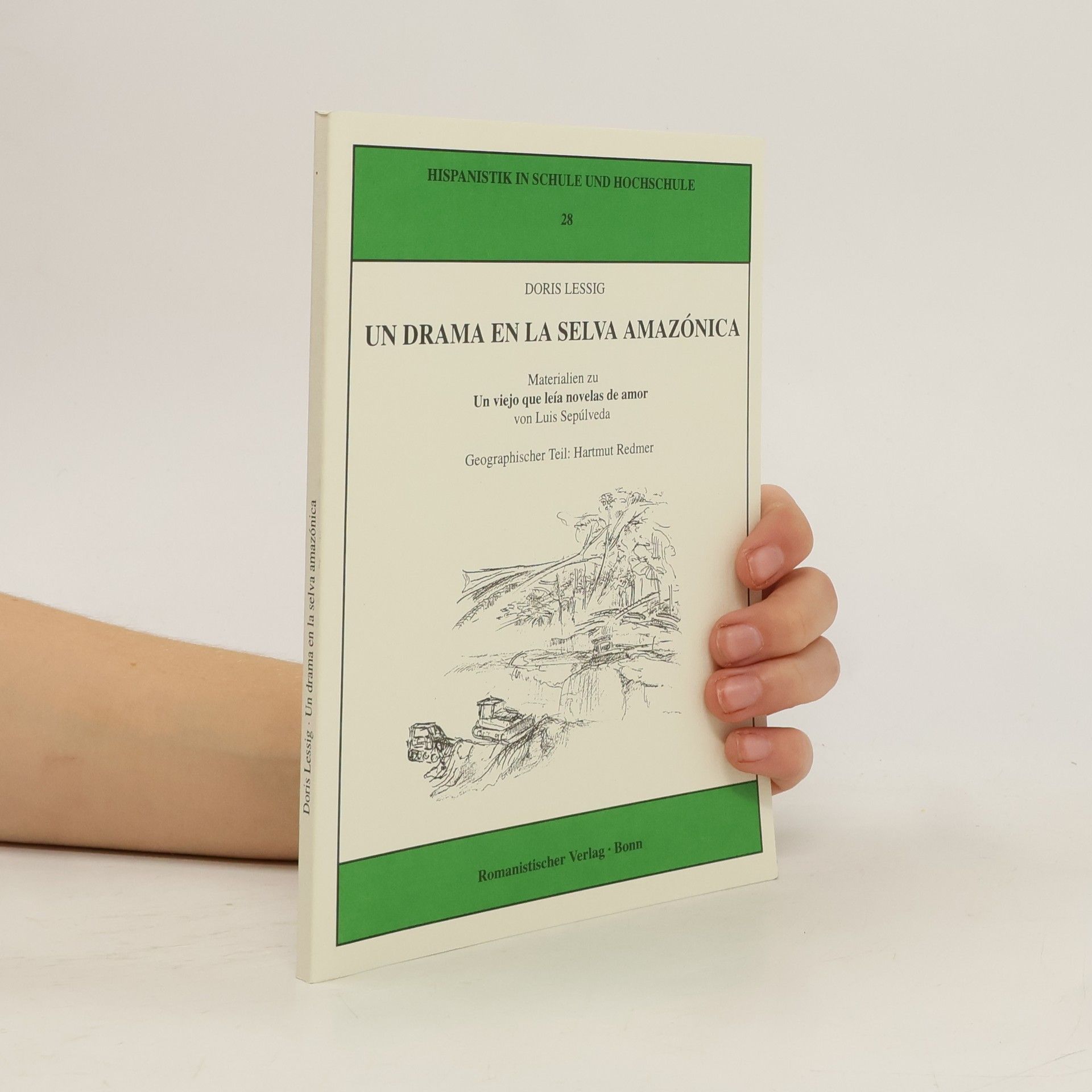 Doris May Lessing Hispanistik in Schule und Hochschule - 28: Un drama en la selva amazónica