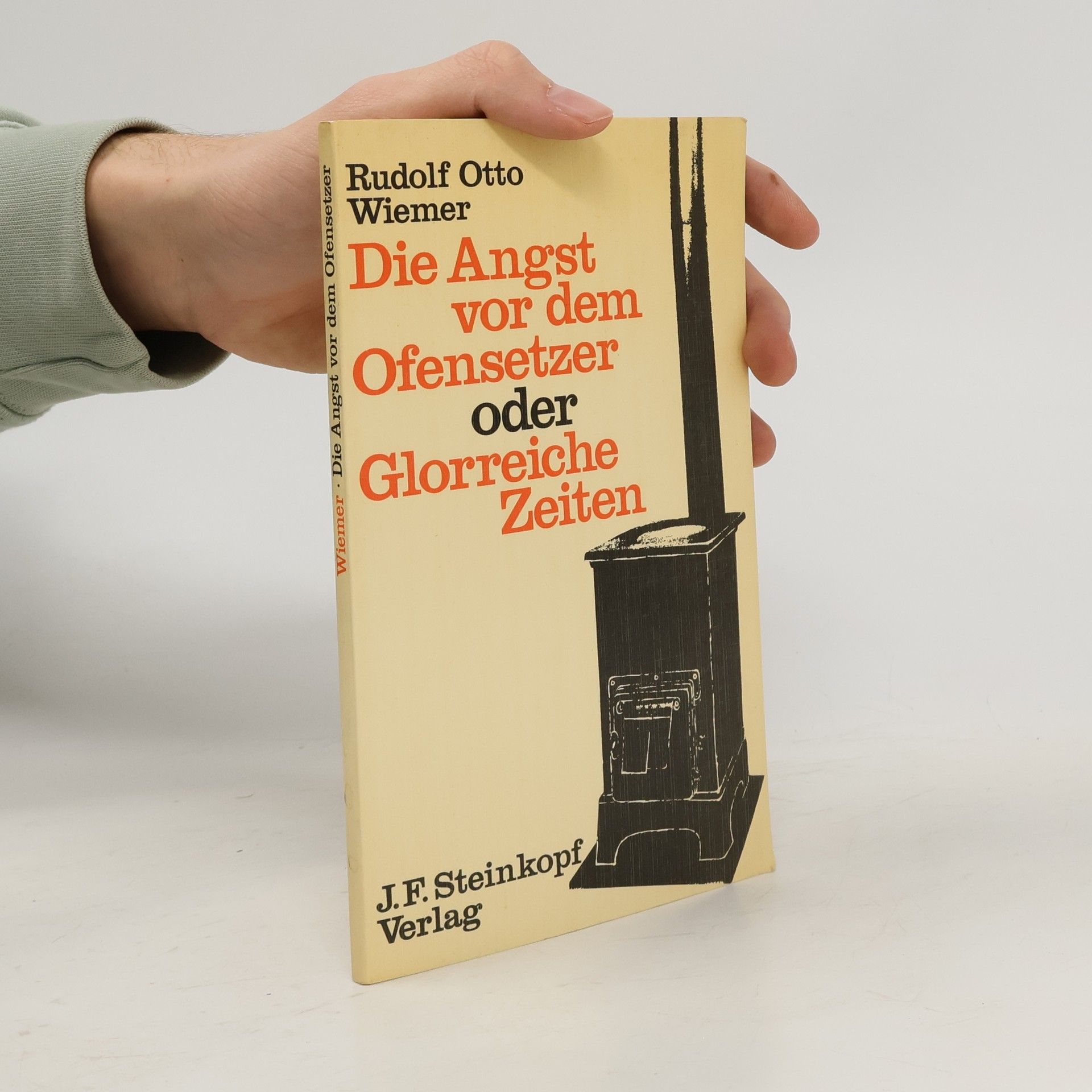 Die Angst vor dem Ofensetzer oder glorreiche Zeiten