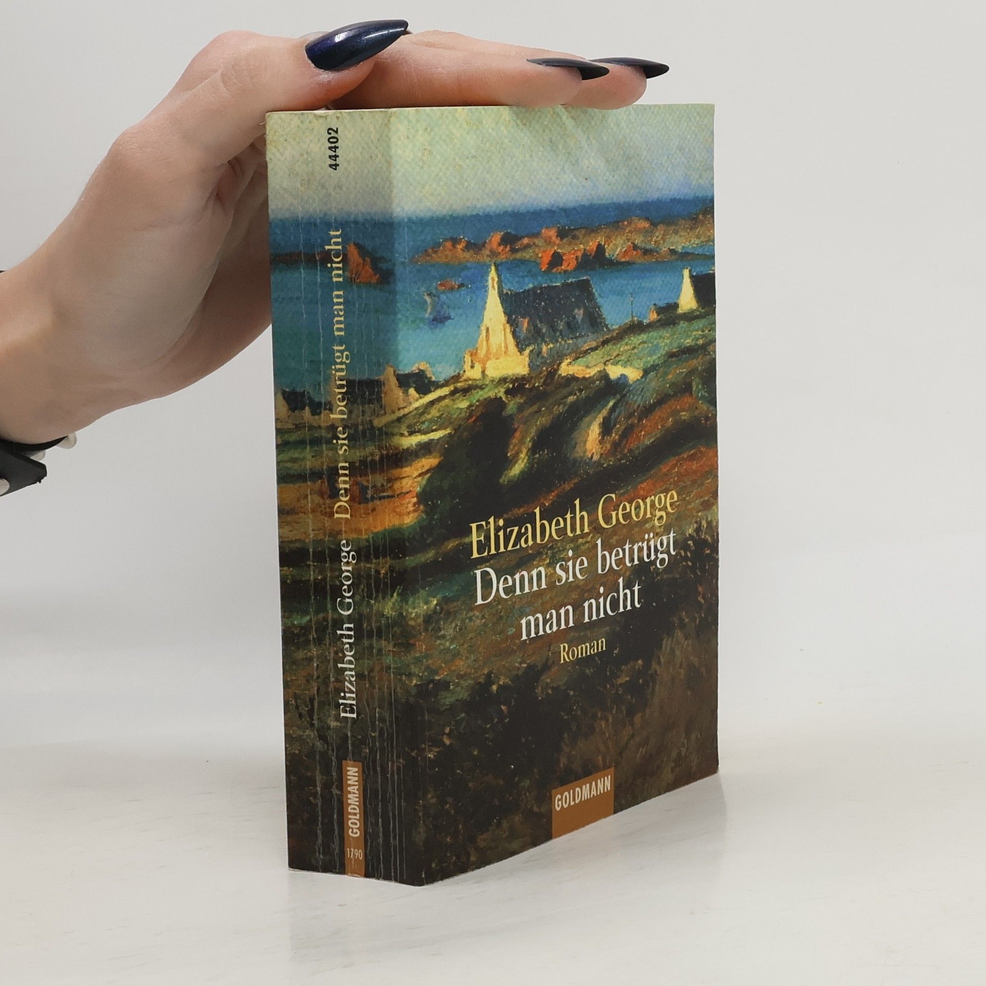 Elizabeth George Denn sie betrügt man nicht